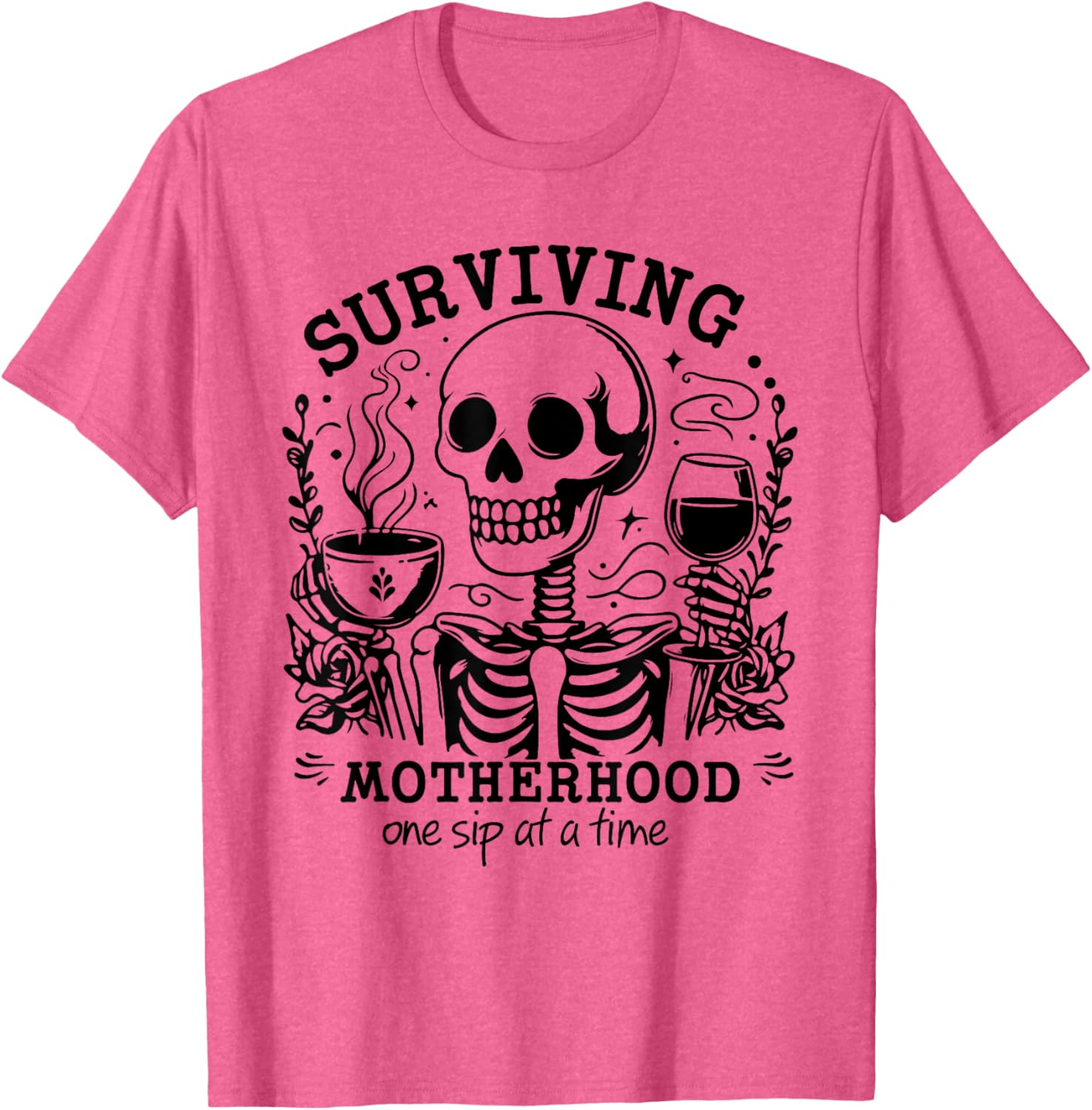 Funny Mom Coffee T-Shirt Surviving Motherhood One Sip At A Time - 11