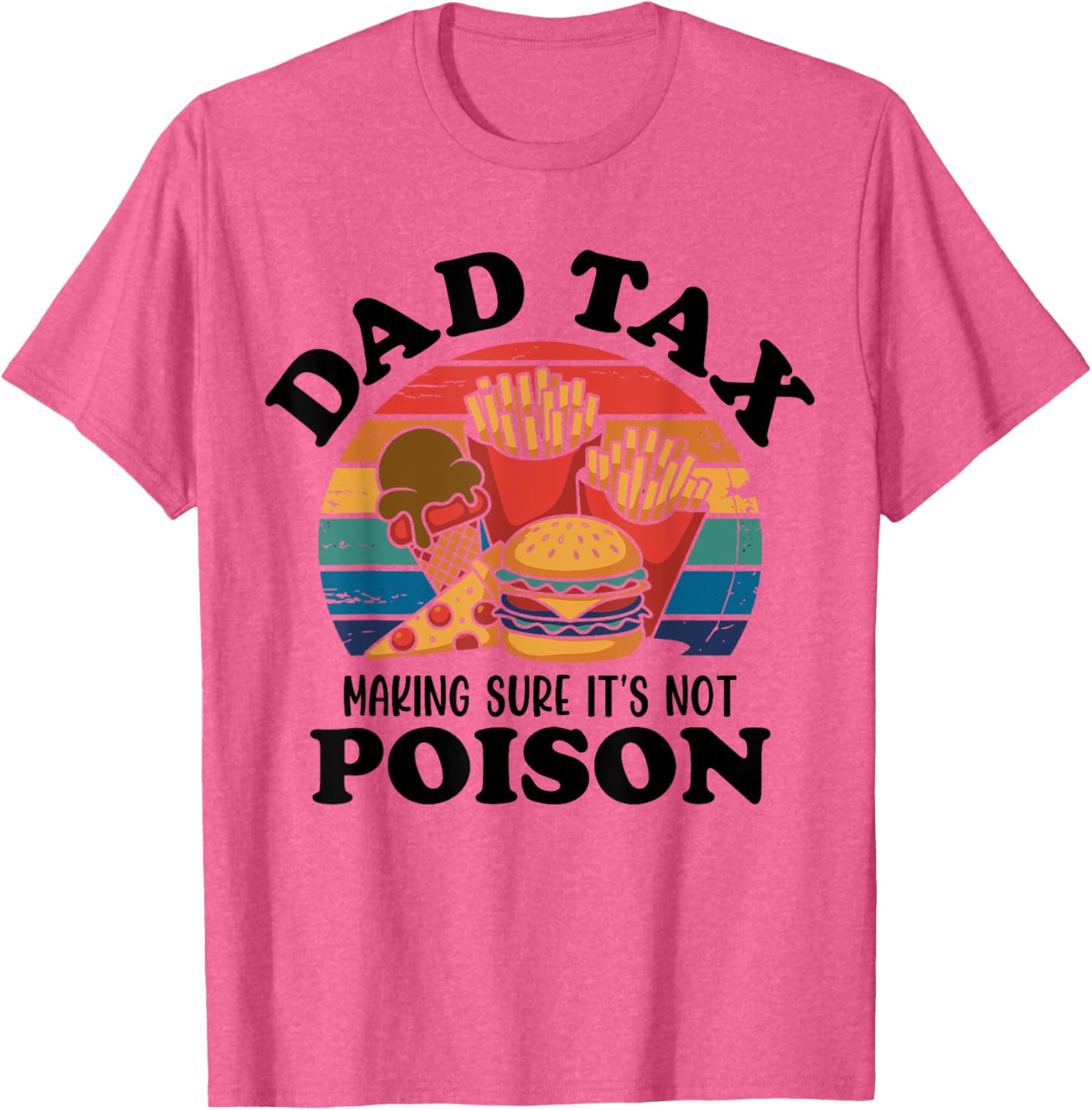 Best Dad Ever T-Shirt for Papas with Fun Dad Tax Quote - 2