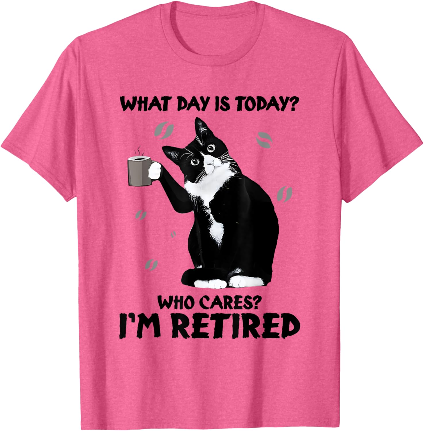 Funny Retired Cat Lover Coffee T-Shirt for Men and Women - 13
