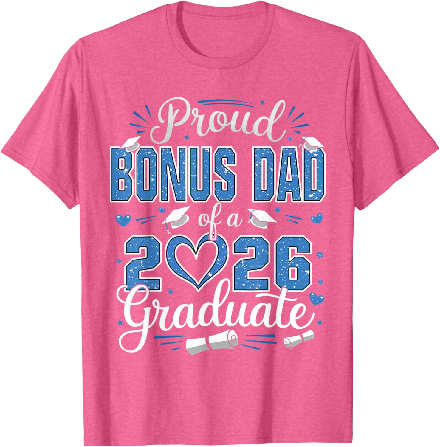 Proud Bonus Dad of 2026 Graduate T-Shirt for Senior Celebration - 20