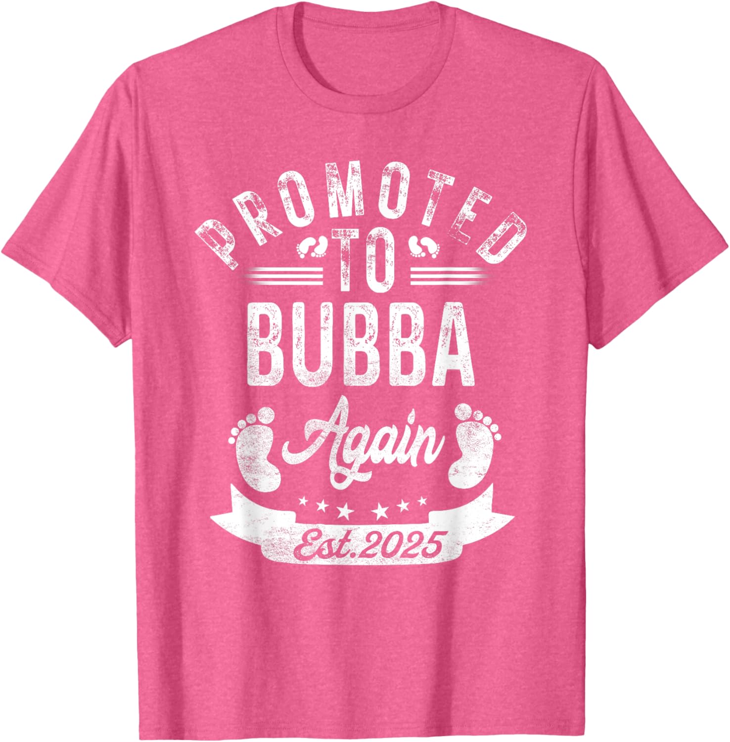 Promoted to Bubba Again EST 2025 Cute Pregnancy Announcement T-Shirt - 26