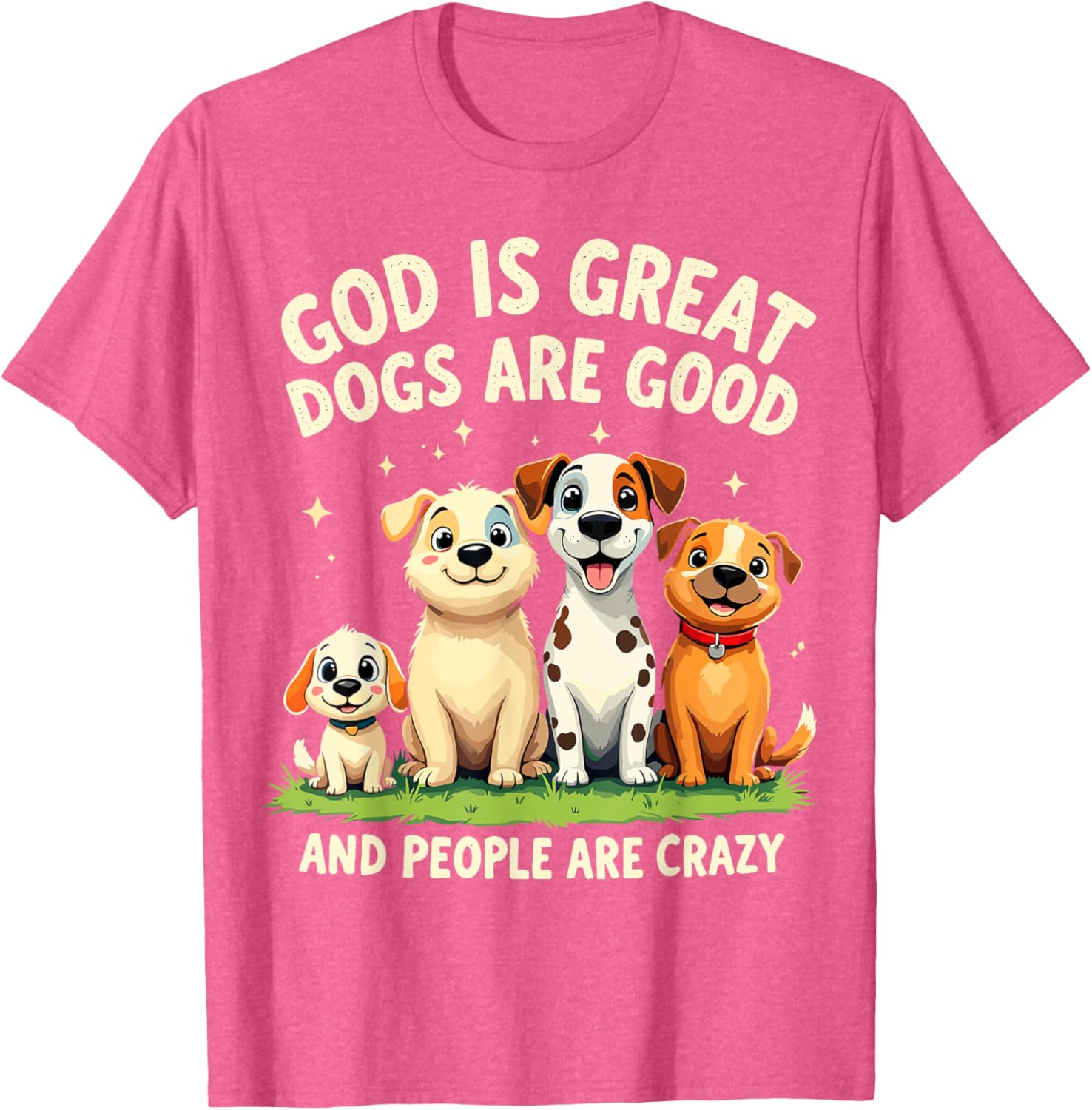 God is Great Dogs are Good Funny Dog Lover T-Shirt for Pet Parents - 25