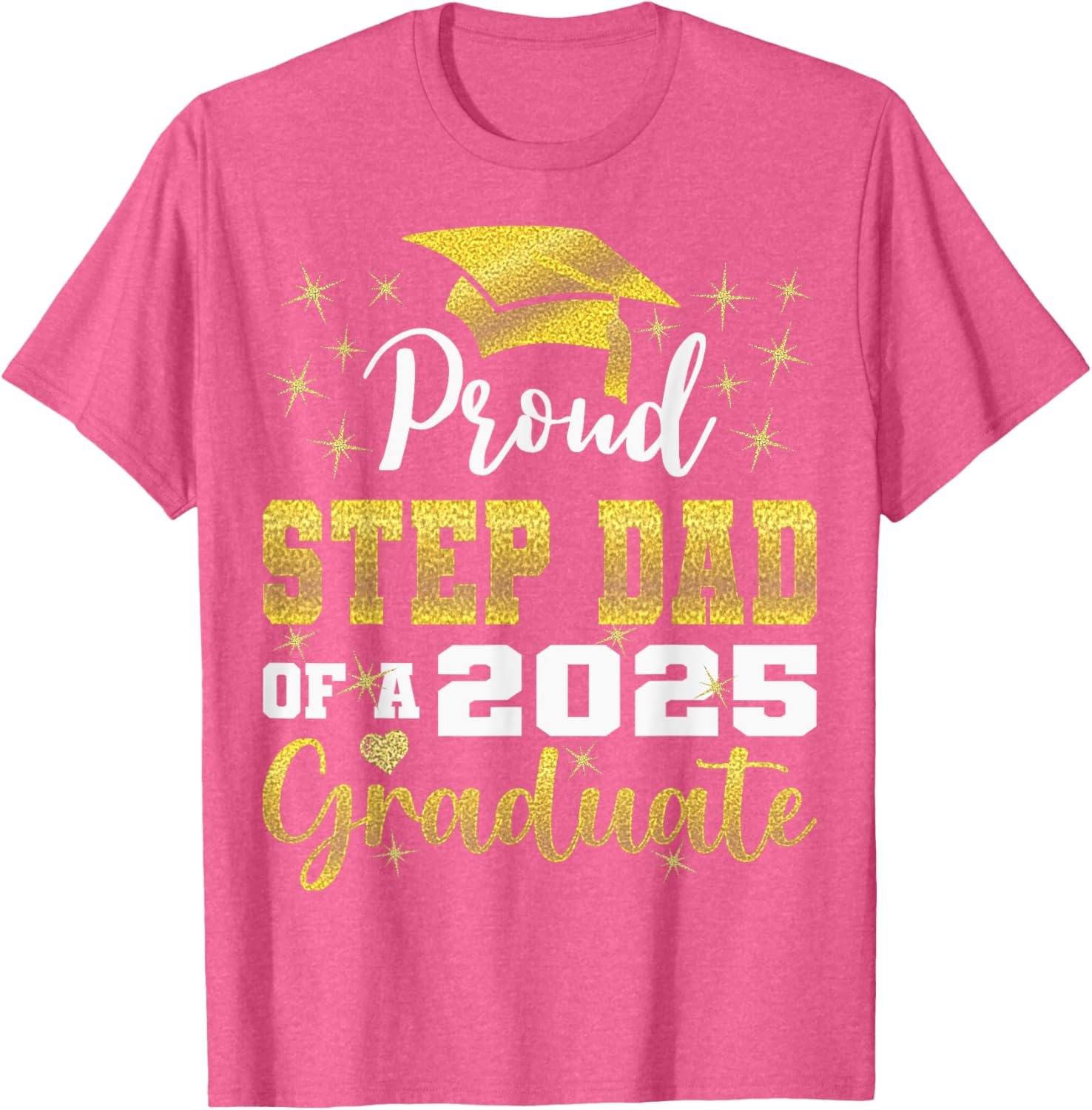 Super Proud Step Dad Graduation 2025 T-Shirt for Family Celebrations - 22