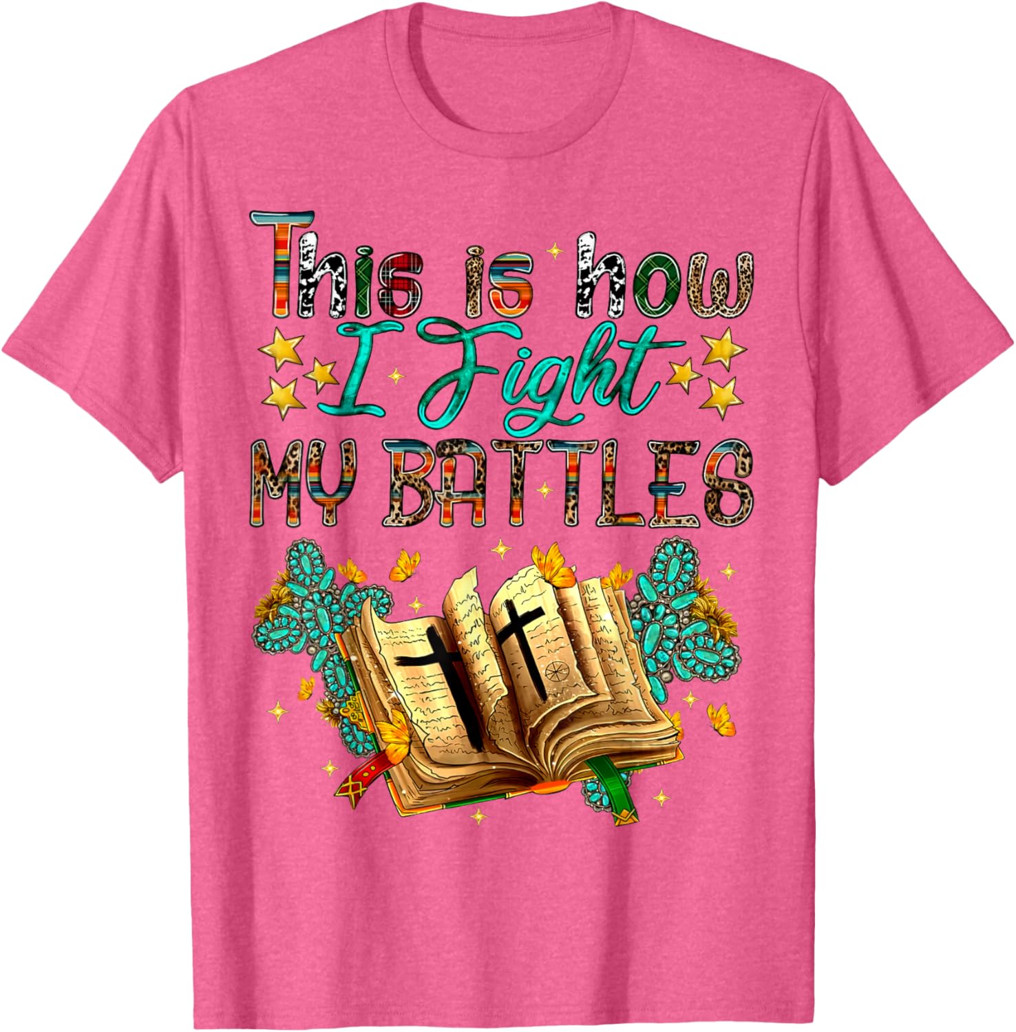 This Is How I Fight My Battles Christian Faith T-Shirt for Believers - 13