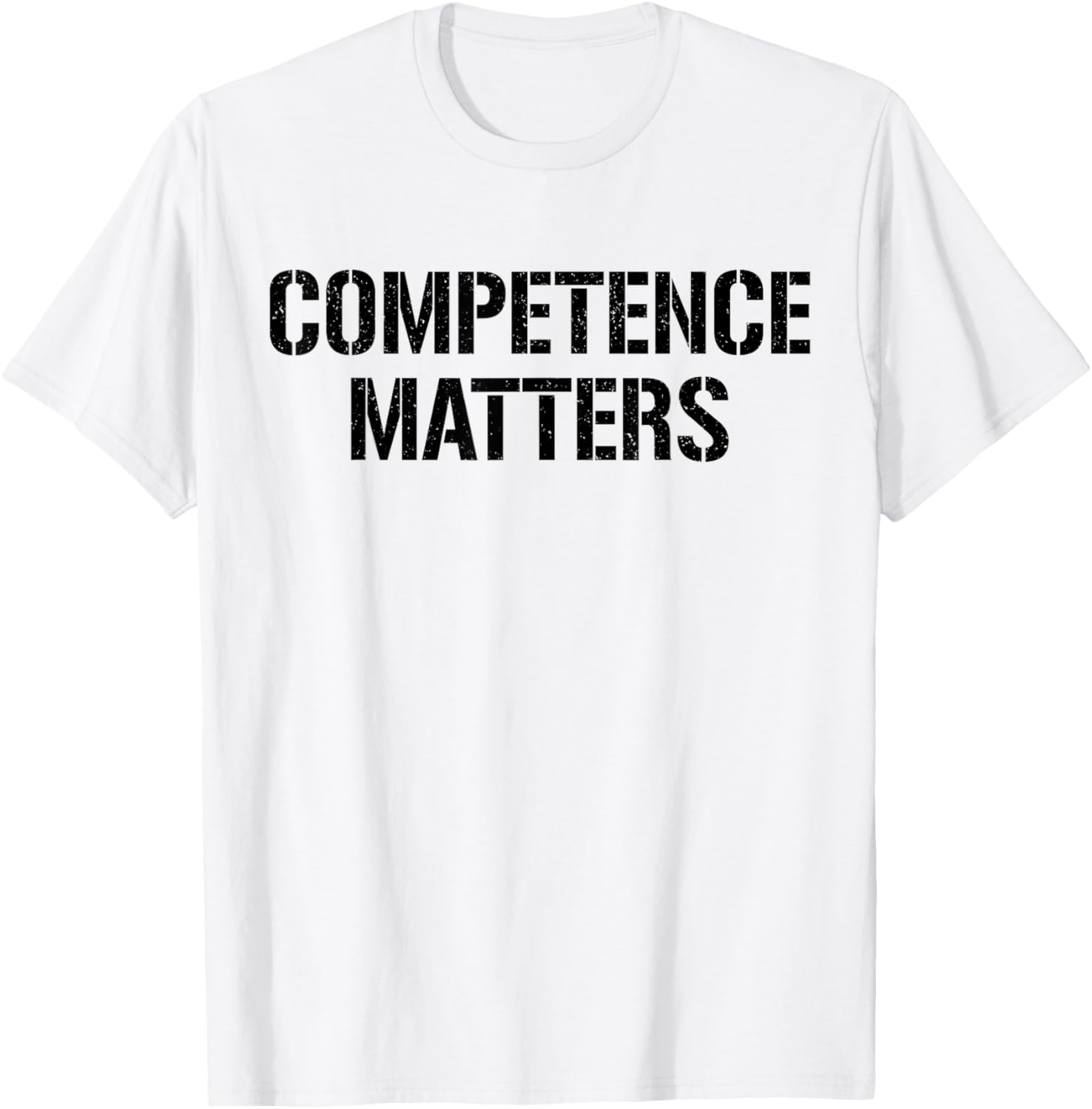 Competence Matters Meritocracy T-Shirt for Unisex Style and Comfort - 6