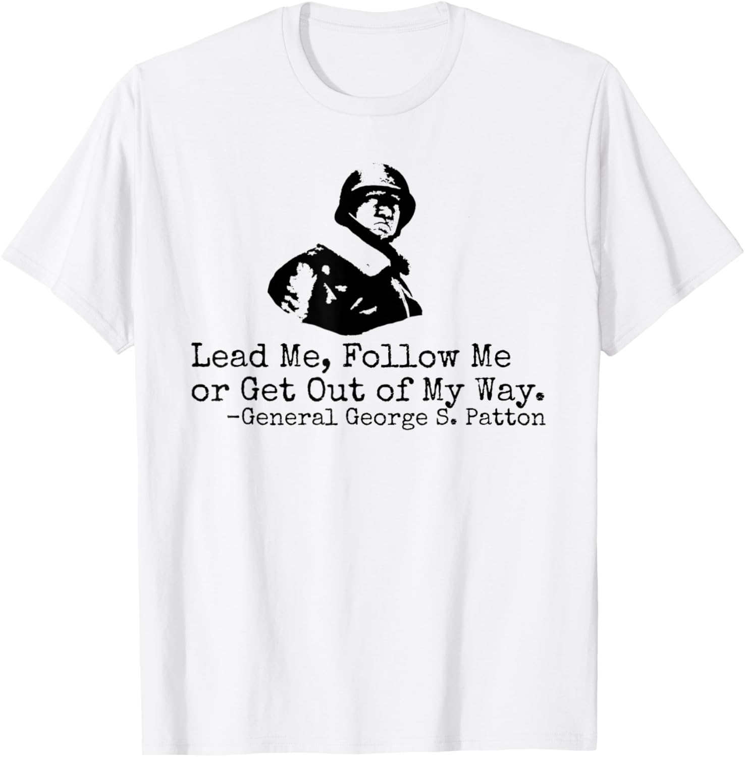 George S. Patton Quote T-Shirt for WW2 History Fans and Veterans - 19