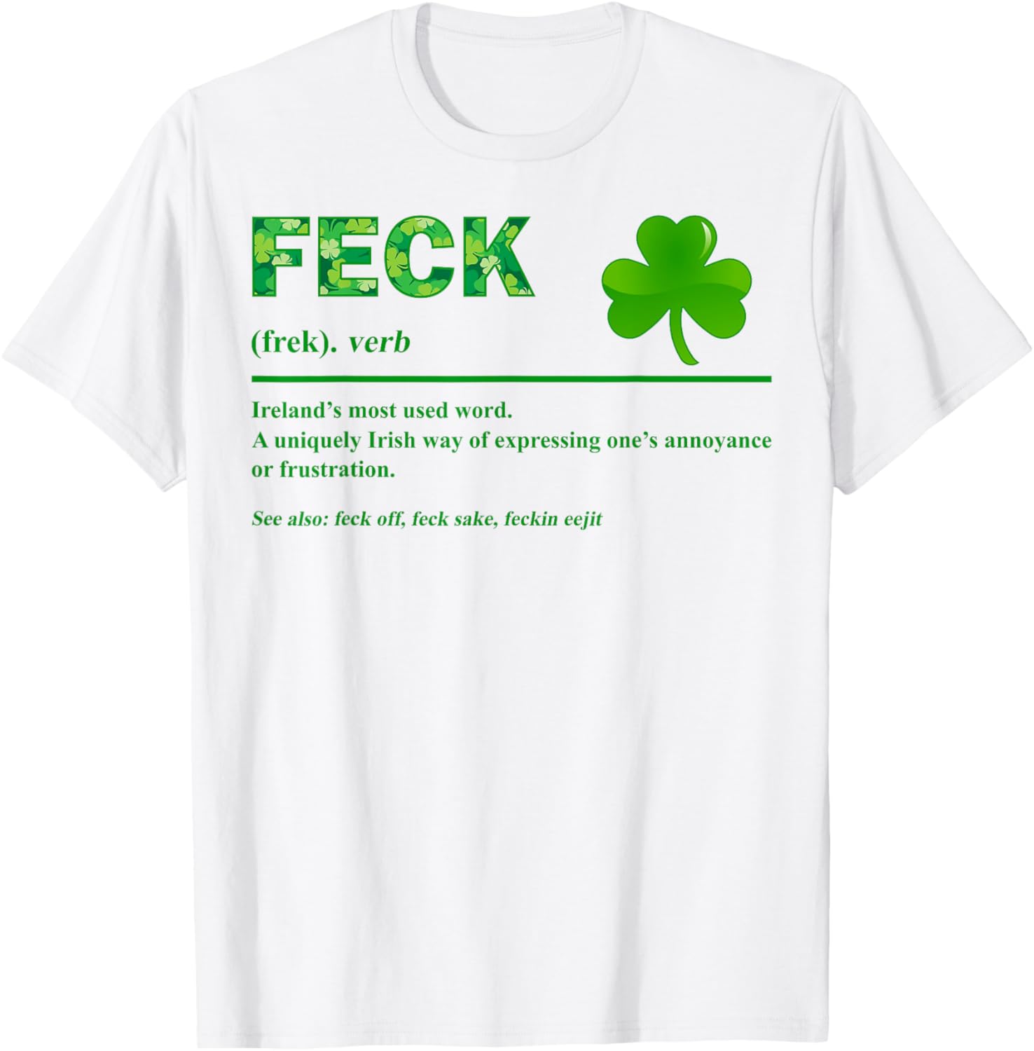 Feck Irish St Patrick's Day Clover T-Shirt with Fun Irish Sayings - 5