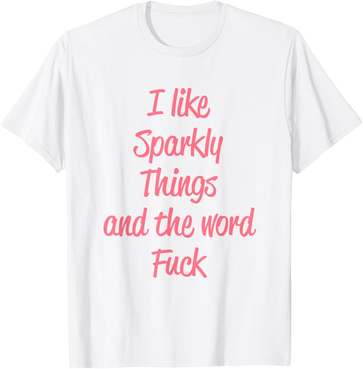 Sparkly Things Design T-Shirt for Fun Fashion Lovers and Trendsetters - 12