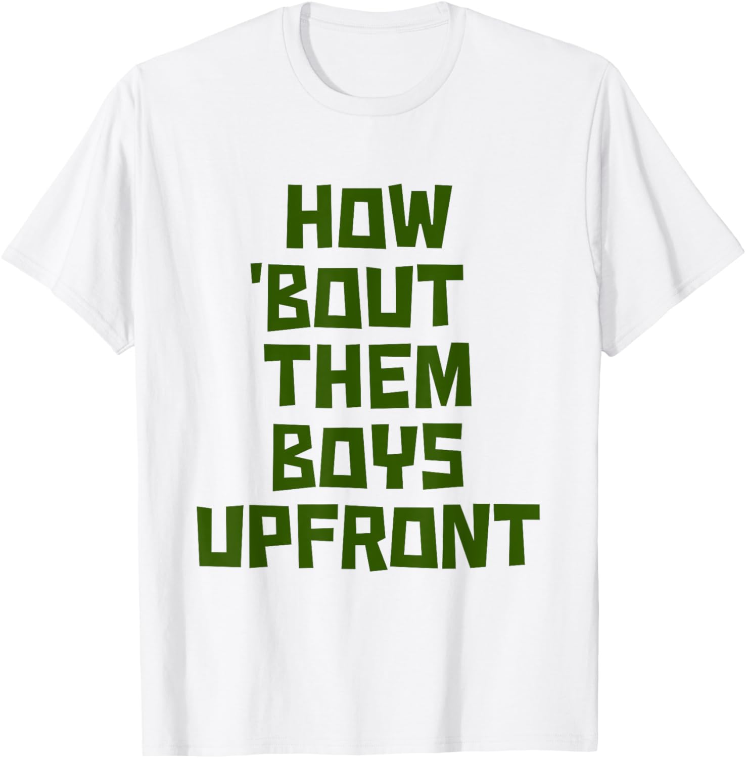 How 'Bout Them Boys Upfront Design Cool Graphic T-Shirt for Fans - 13