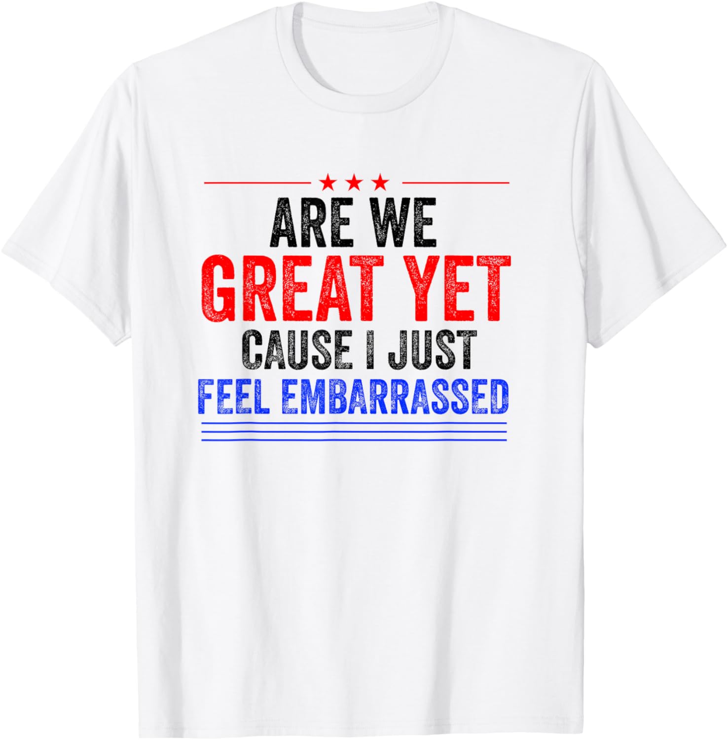 Fun 'Are We Great Yet?' Democrat T-Shirt for Proud Supporters - 3