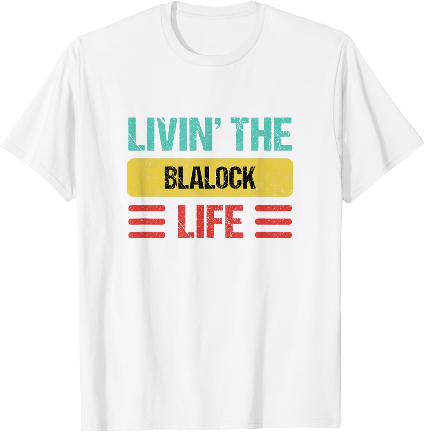 Blalock Name T-Shirt - Stylish Personalized Clothing for Everyday Wear - 8