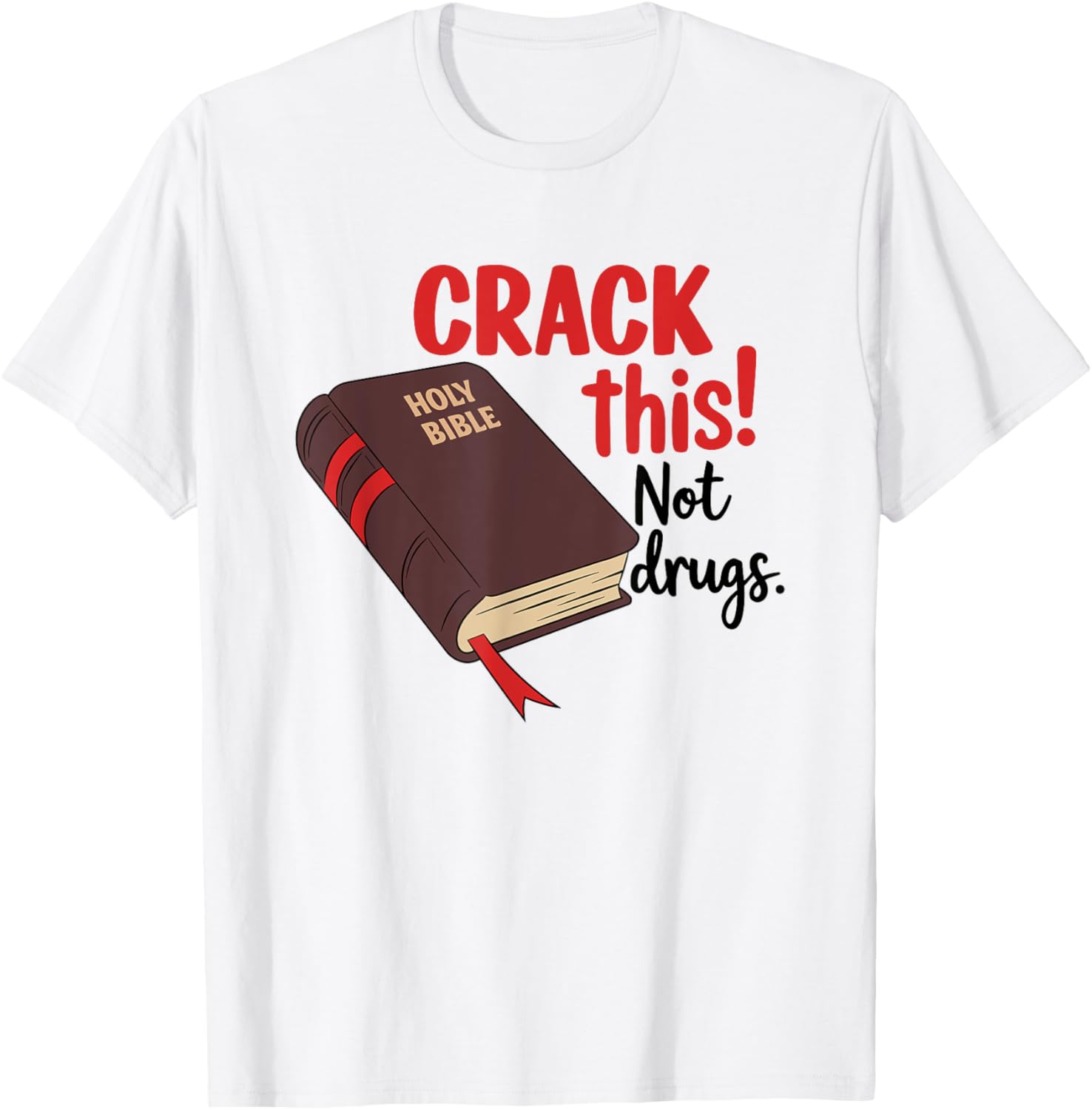Crack This Not Drugs Inspirational Bible T-Shirt for Trendy Style - 9