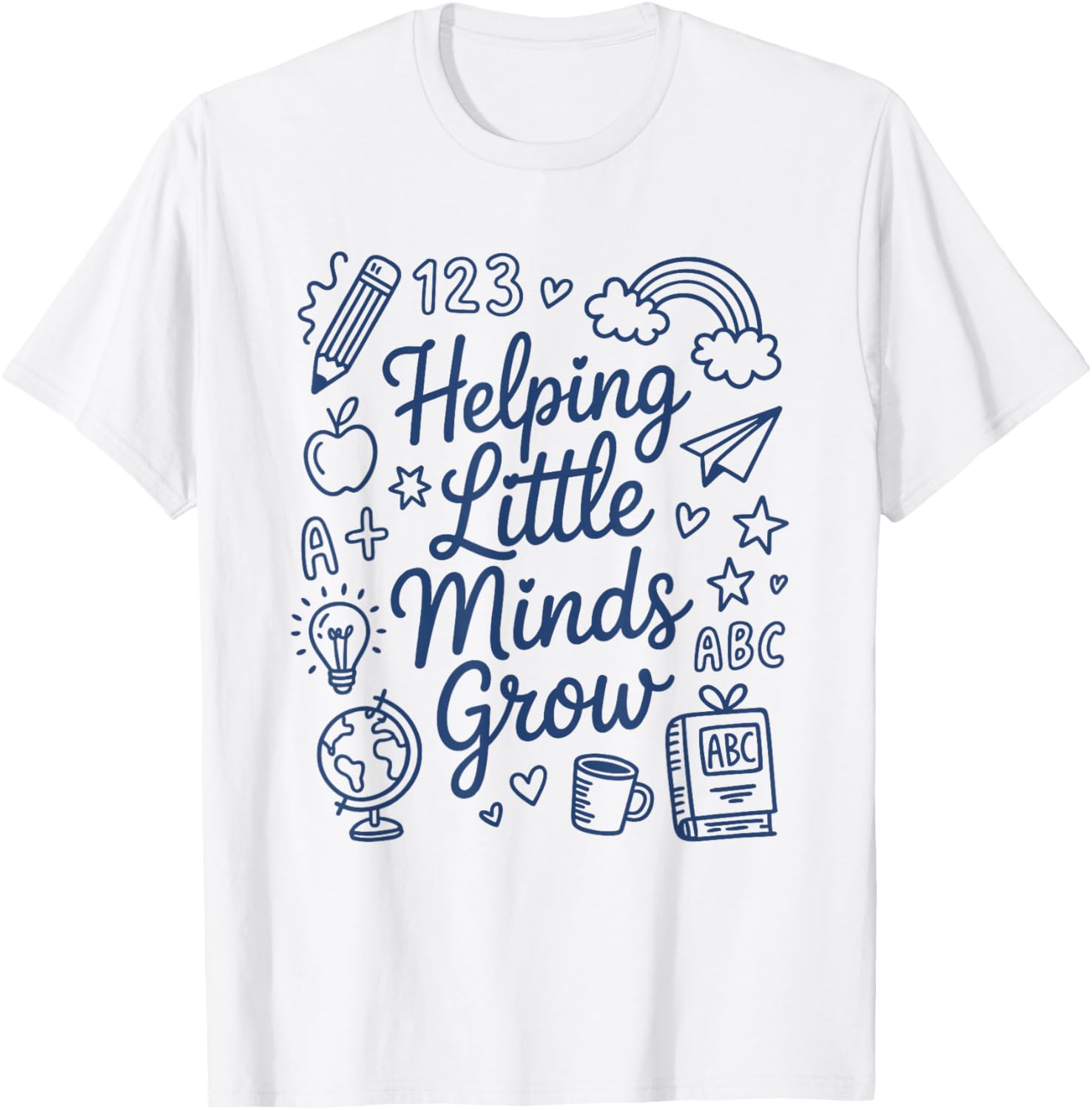 Helping Little Minds Grow Back to School Teacher T-Shirt for Classroom Fun - 2