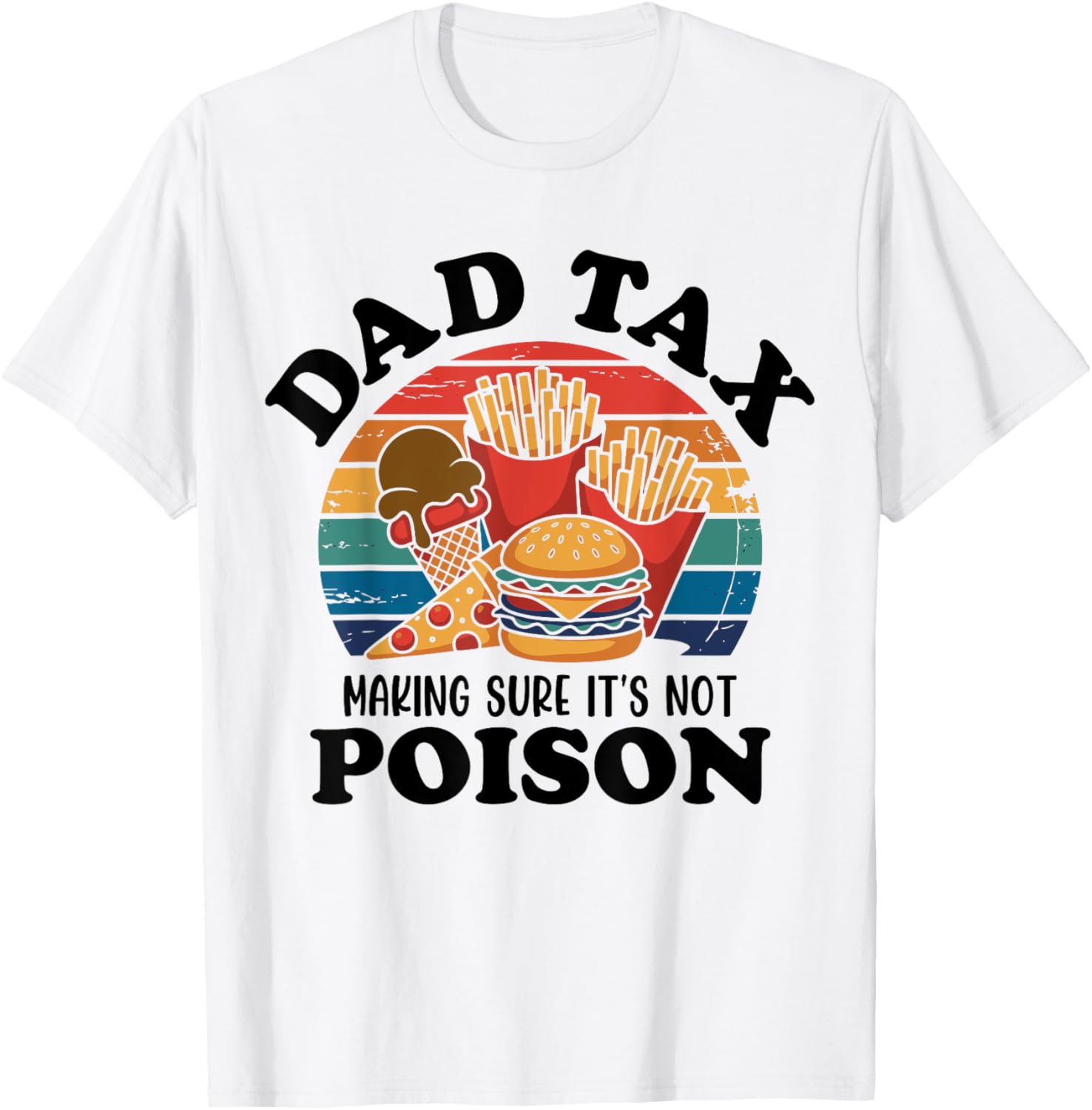 Best Dad Ever T-Shirt for Papas with Fun Dad Tax Quote - 10