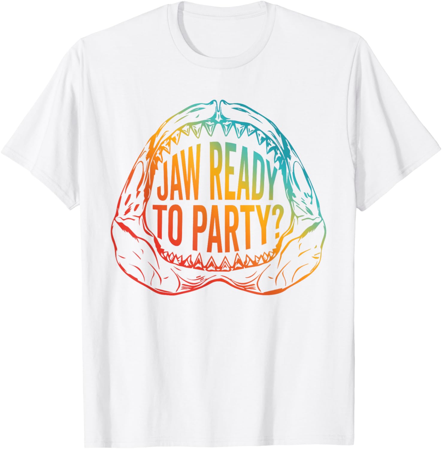 Jaw Ready to Party Funny T-Shirt for Fun Events and Gatherings - 6