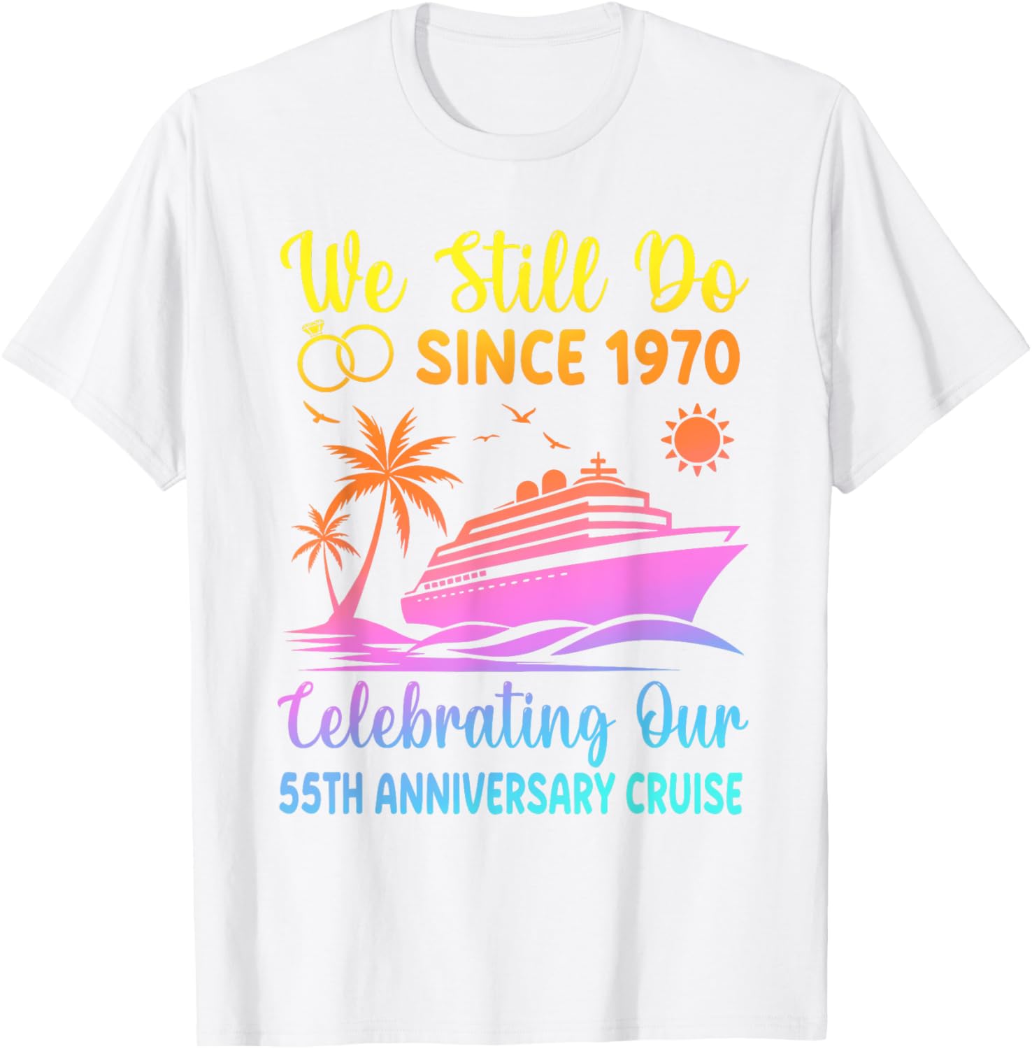 55th Wedding Anniversary T-Shirt We Still Do Since 1970 Cute Design - 1