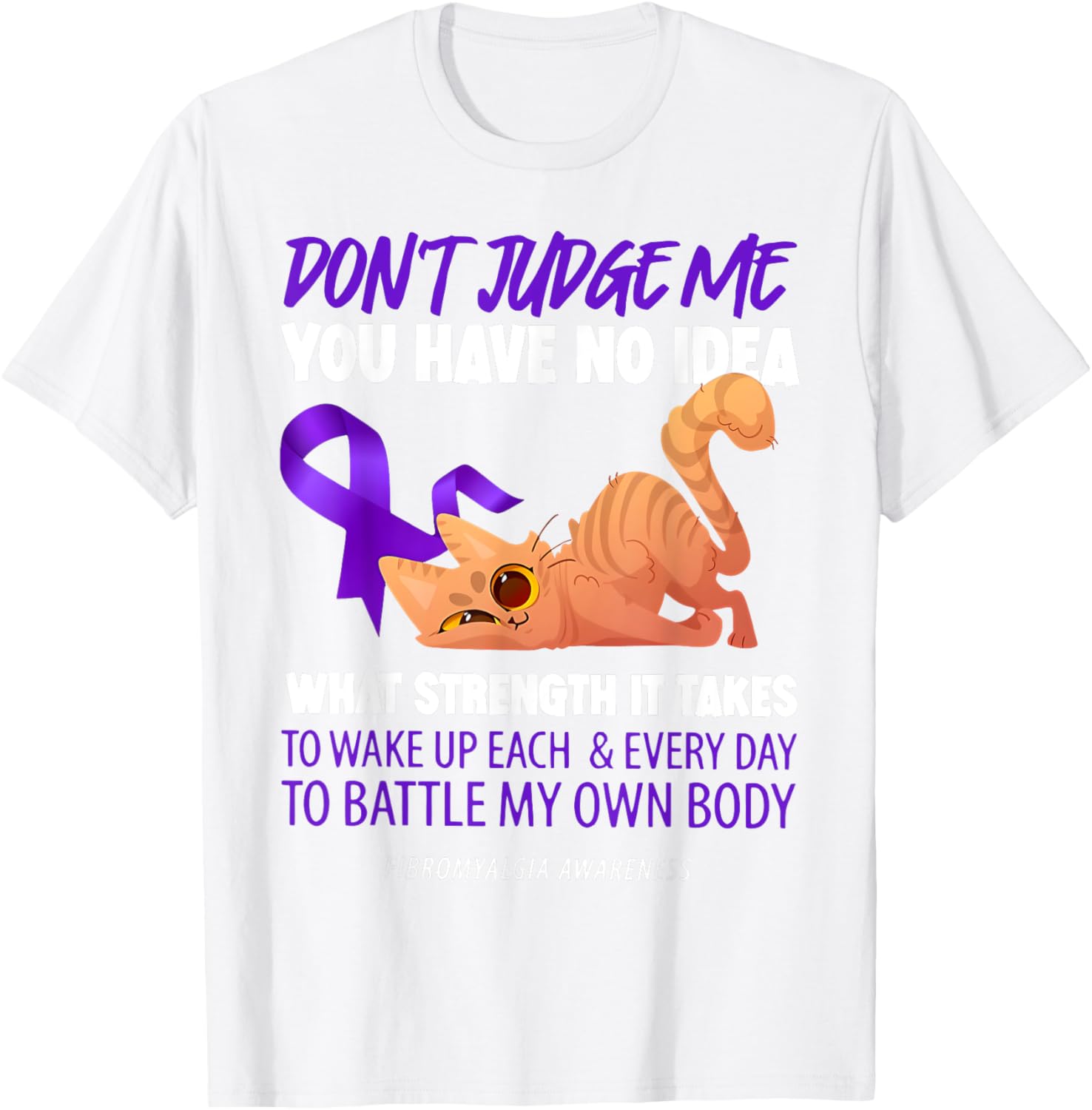 Cat Don't Judge Me Fibromyalgia Awareness T-Shirt for Men and Women - 5