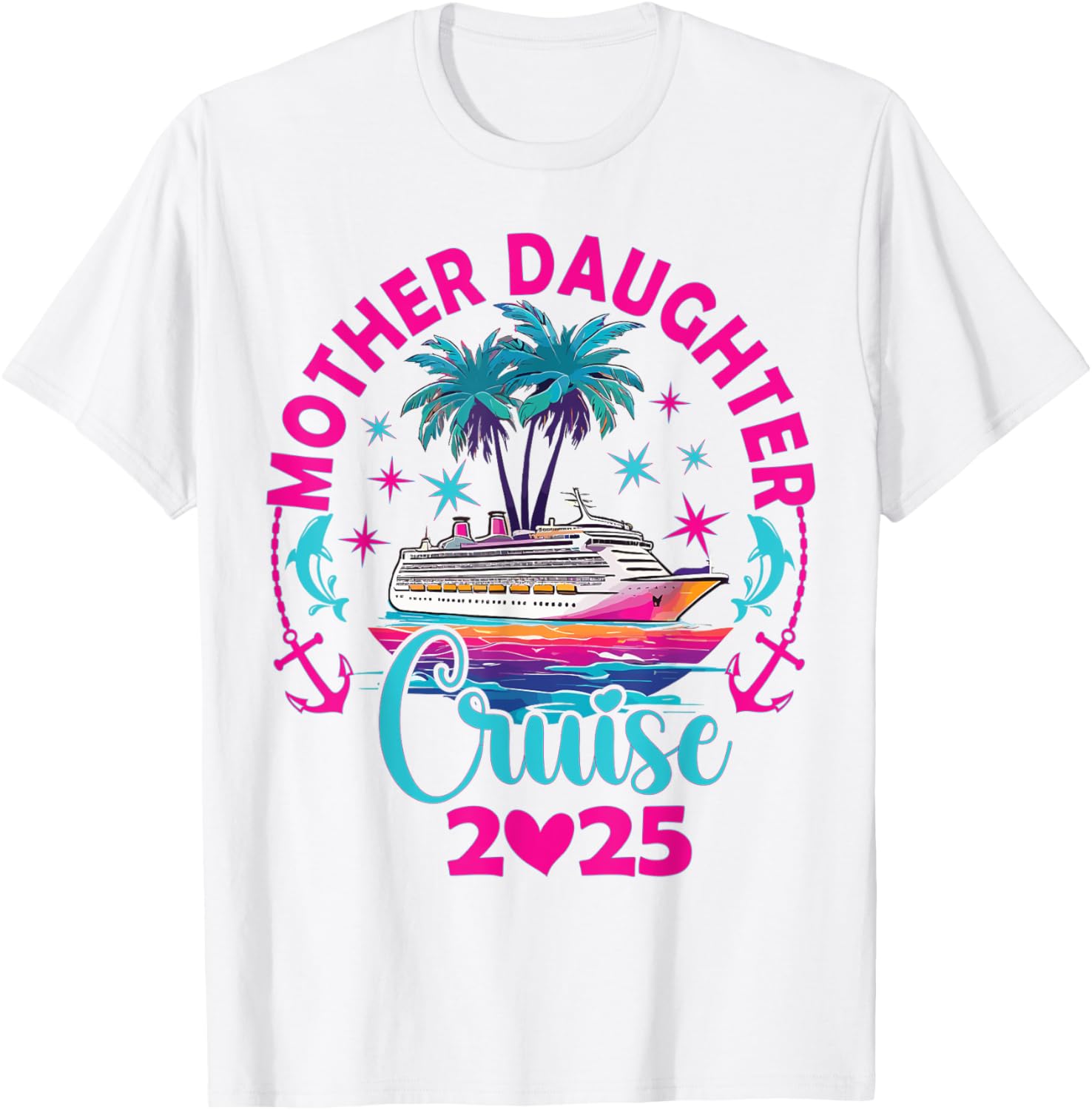 Fun Mom and Daughter Cruise Trip T-Shirt for 2025 Family Vacation - 17