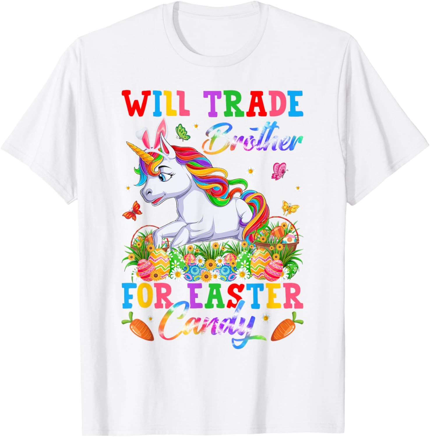 Funny Easter T-Shirt Will Trade Brother for Unicorns and Candy Eggs - 13