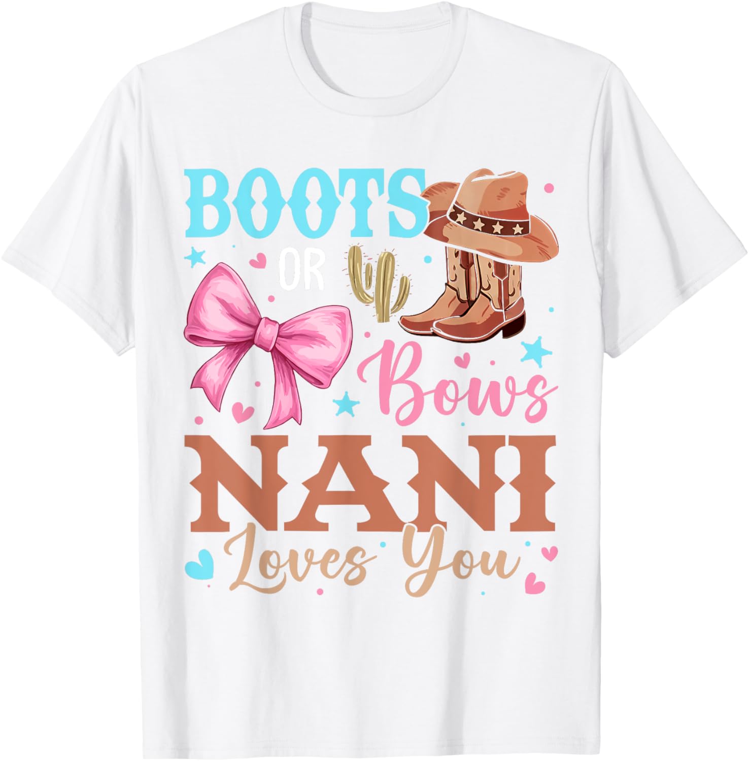 Nani Loves You Gender Reveal T-Shirt Boots or Bows Baby Shower Gift - 11