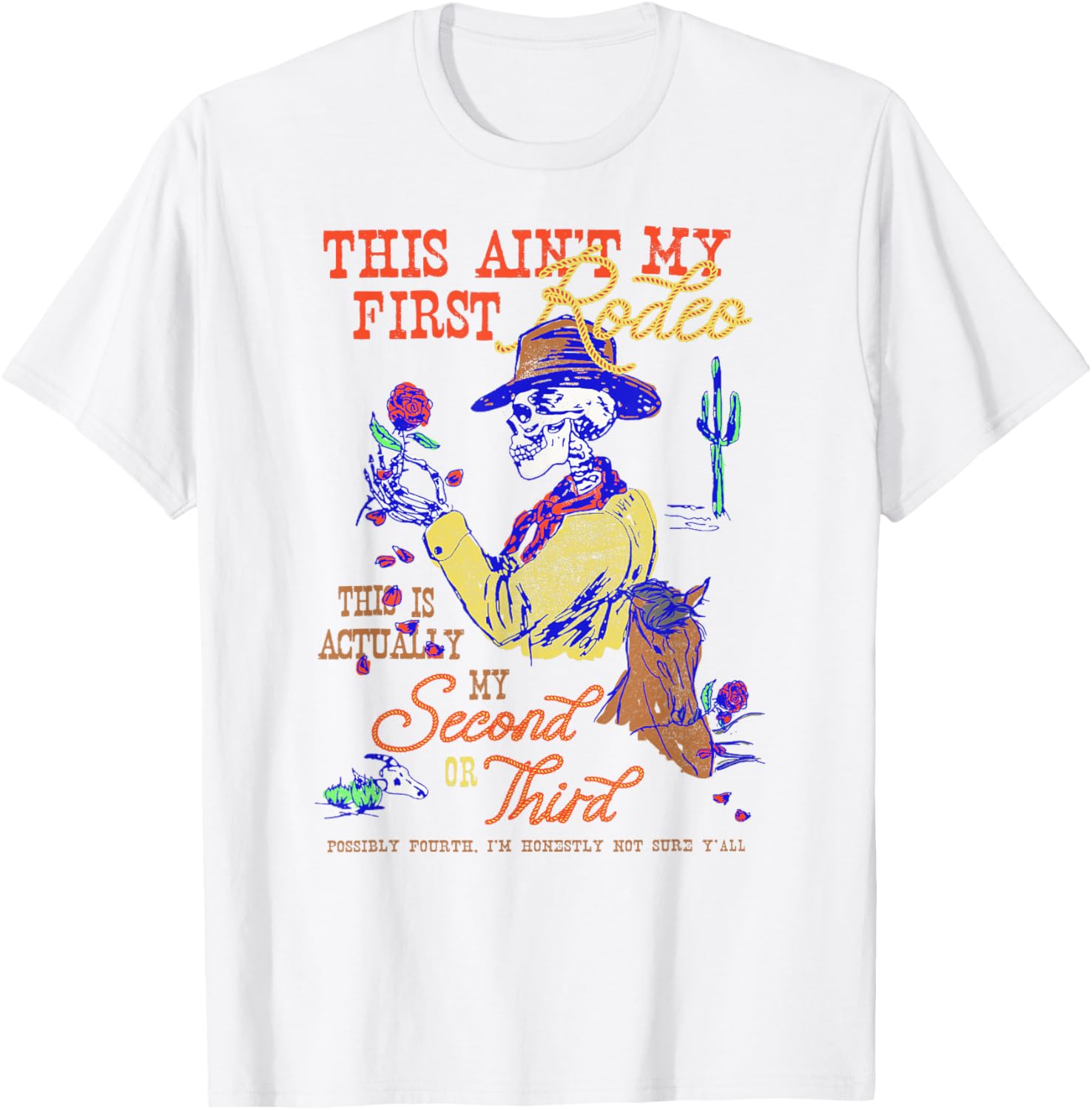 This Ain't My First Rodeo Skeleton T-Shirt for Casual Fun and Style - 3