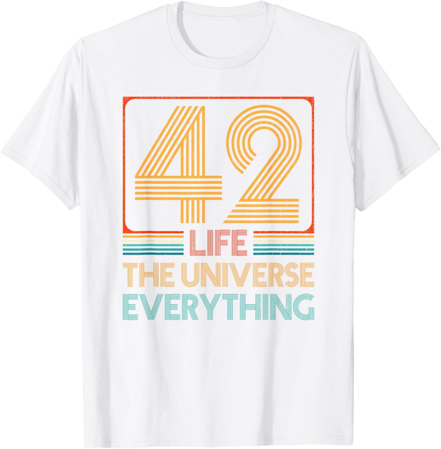 42 Life The Universe Everything T-Shirt for Fans of Sci-Fi and Humor - 2