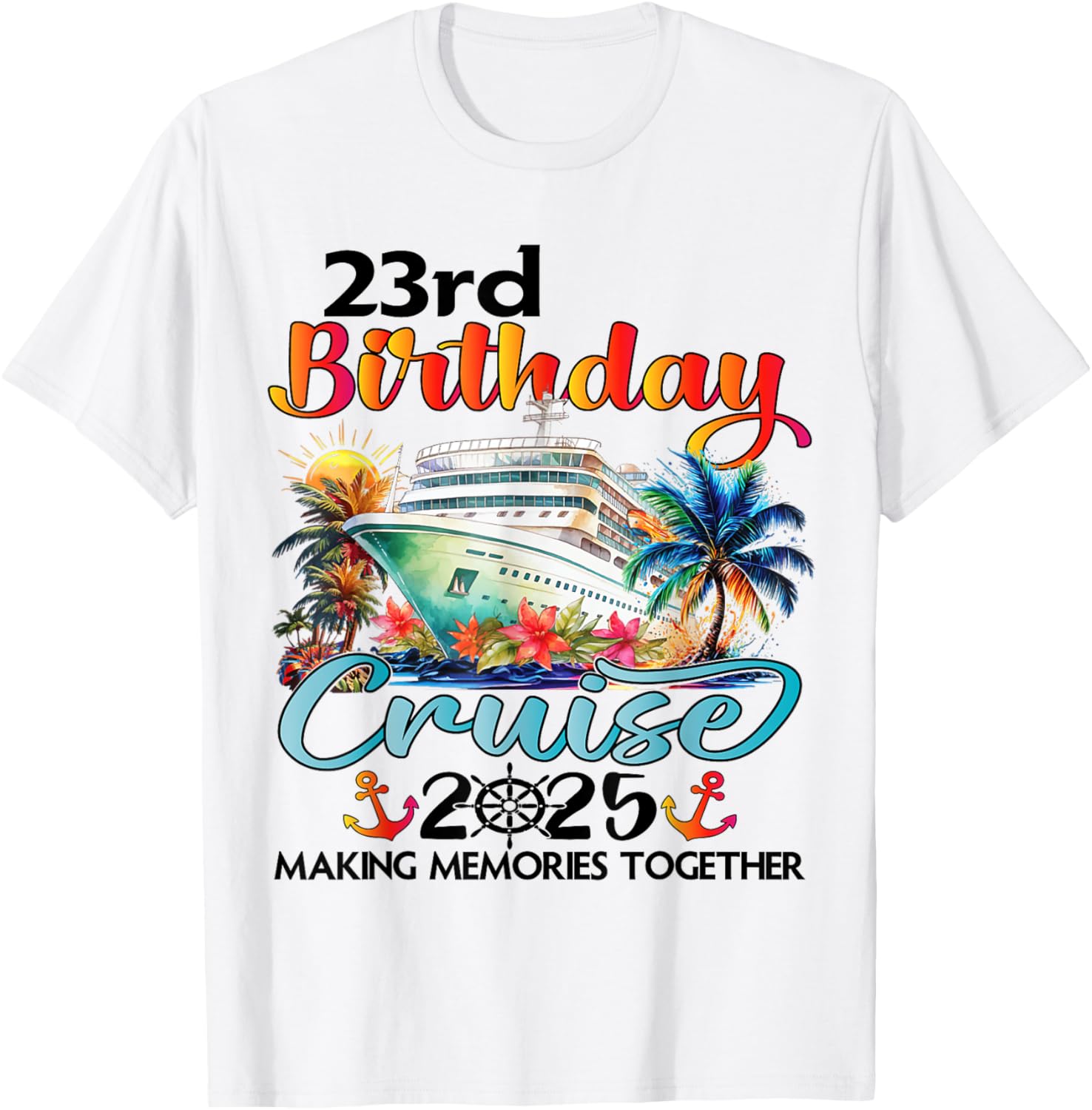 23rd Birthday Cruise T-Shirt for Family Celebration Fun at Sea - 1