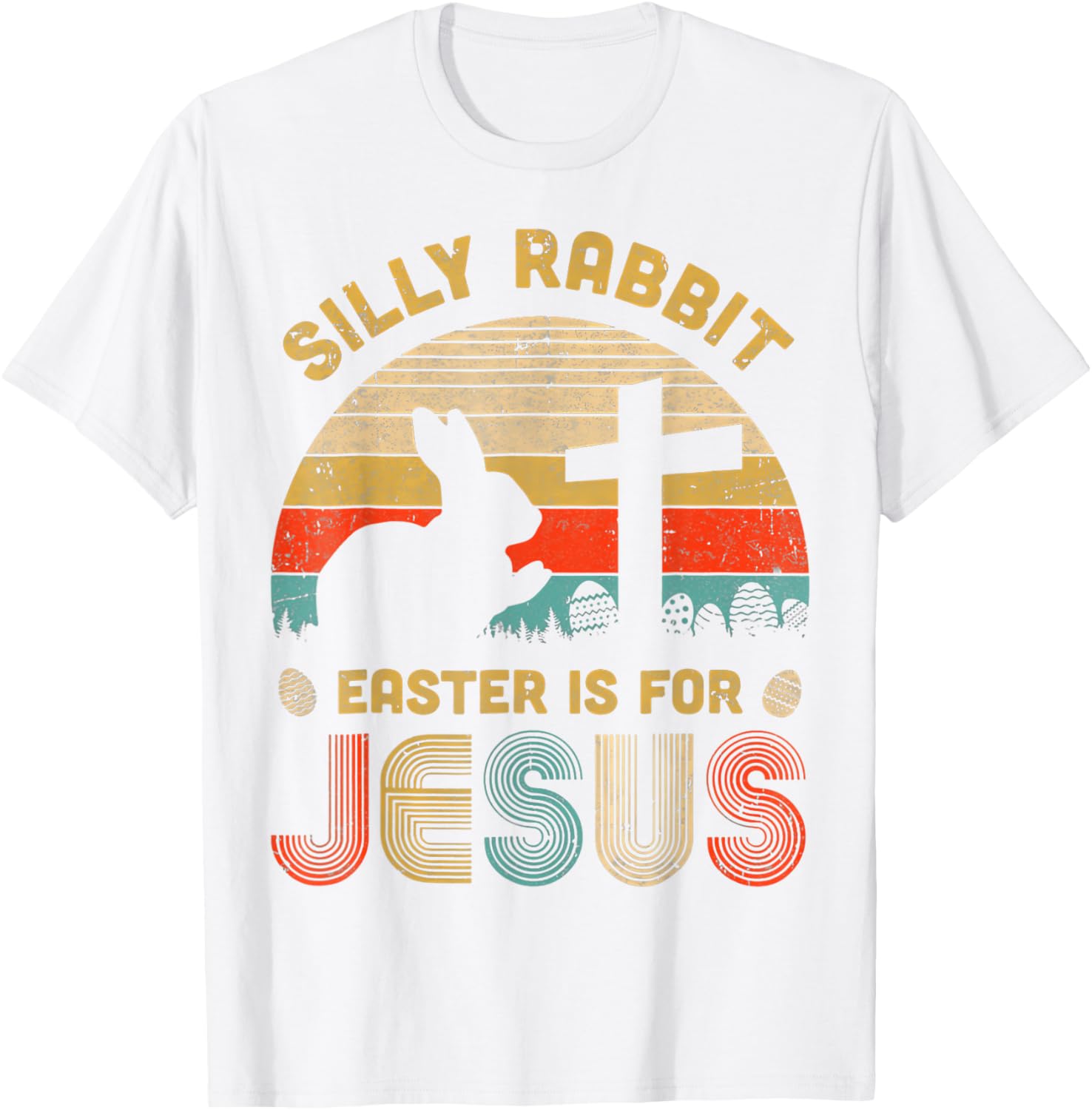 Silly Rabbit Easter is for Jesus T-Shirt – Fun Christian Apparel for All - 9
