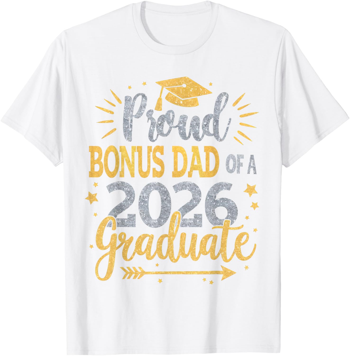 Proud Bonus Dad Class of 2026 T-Shirt for Proud Feelings - 9