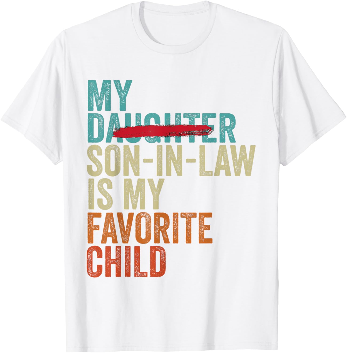 My Son In Law Is My Favorite Child Retro T-Shirt Gift for Family - 8