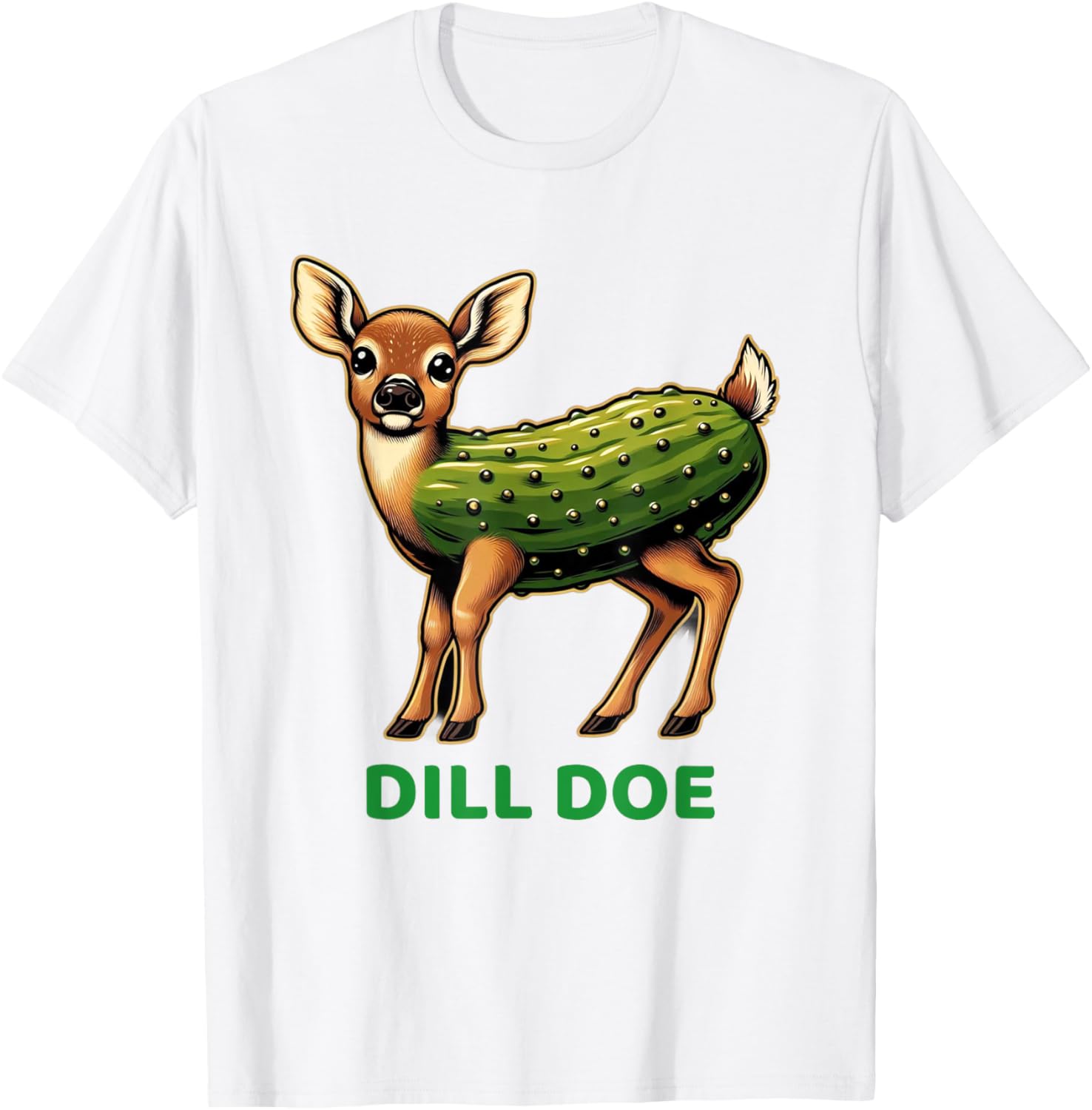 Dill Doe Funny Sarcastic Pun T-Shirt for Comedy Lovers and Friends - 6