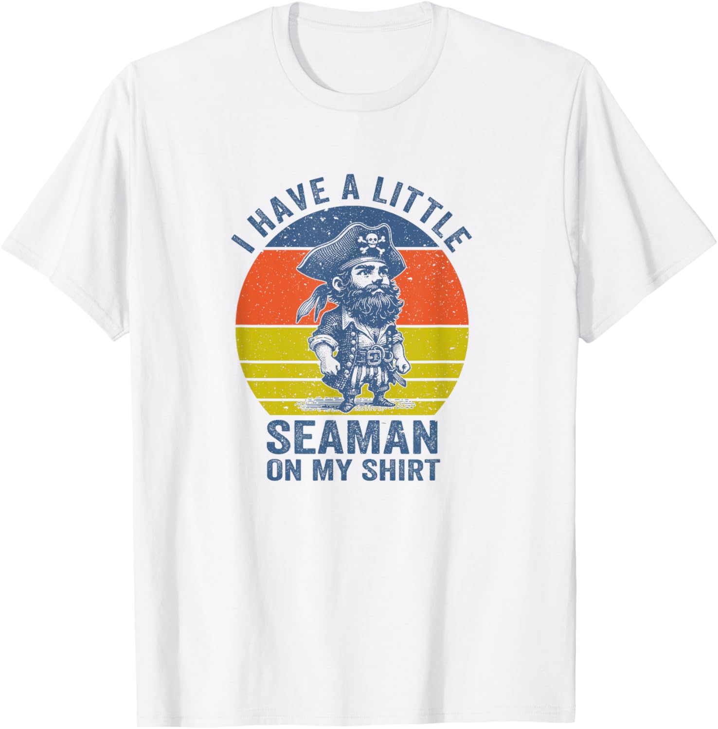 Funny Seaman T-Shirt for Men and Women - Nautical Humor Apparel - 2