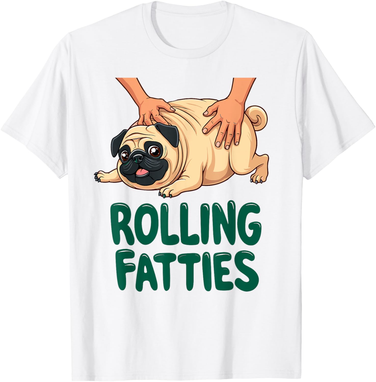 Funny Pug Rolling Fatties T-Shirt for Dog Lovers - Cute Gift Idea - 15