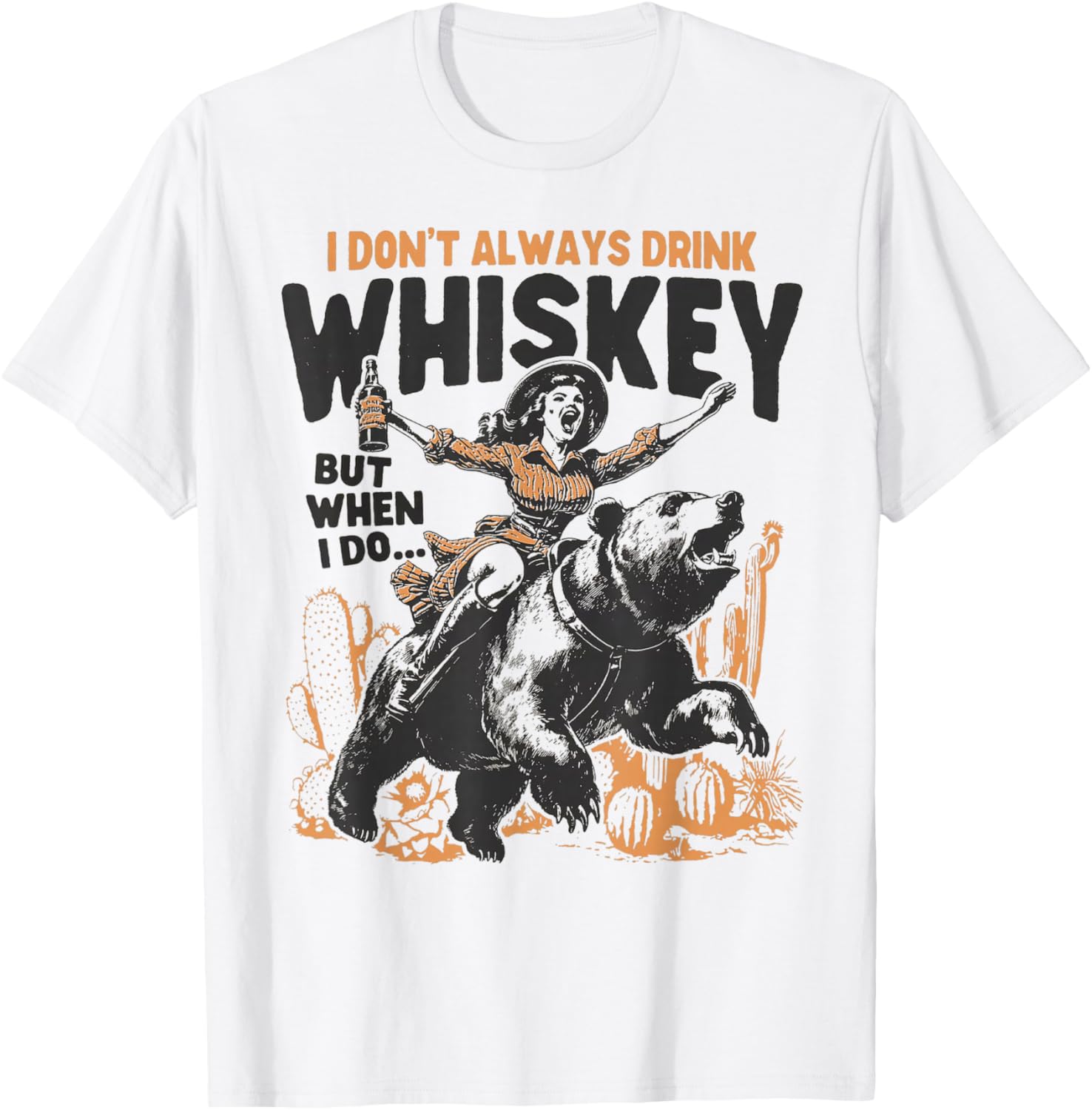 Funny Cowgirl T-Shirt I Don't Always Drink Whiskey Casual Apparel - 2