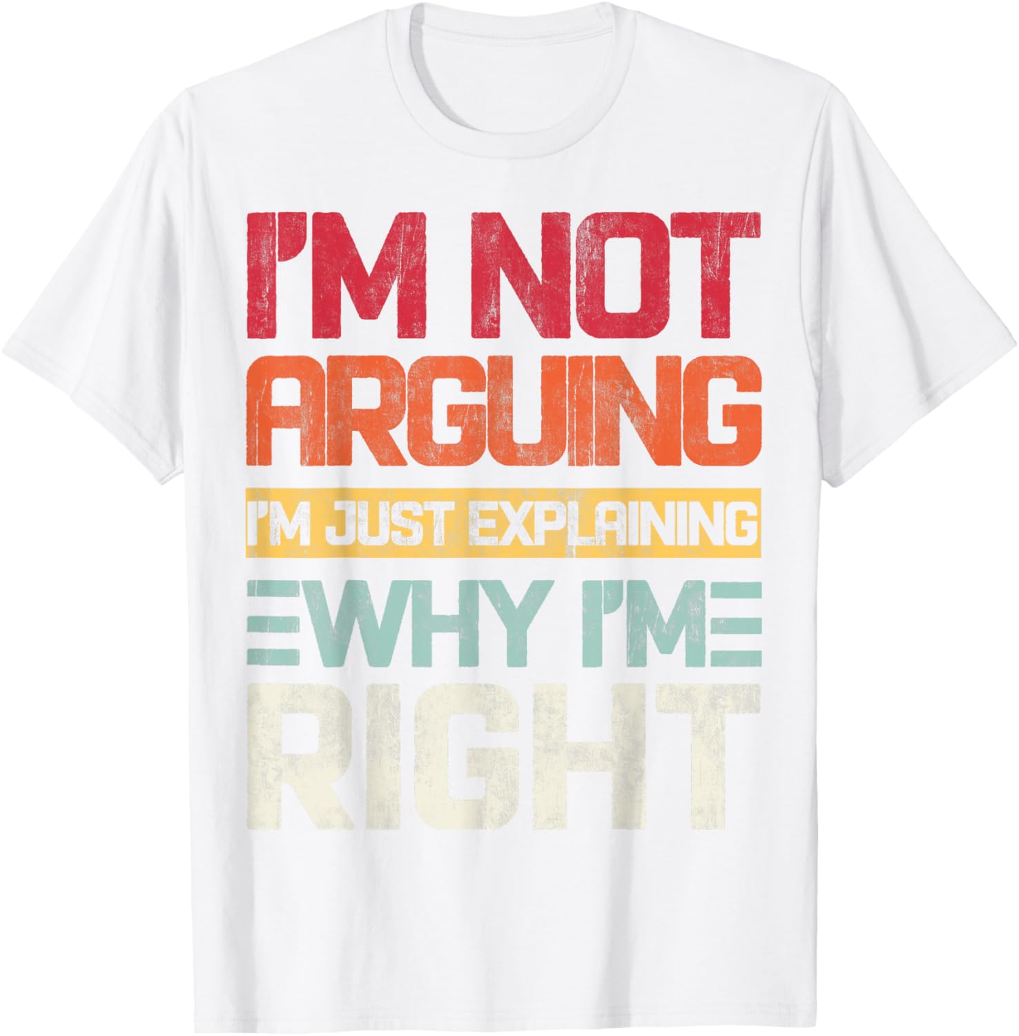 I'm Not Arguing I'm Just Explaining Retro T-Shirt for Fun Conversations - 11