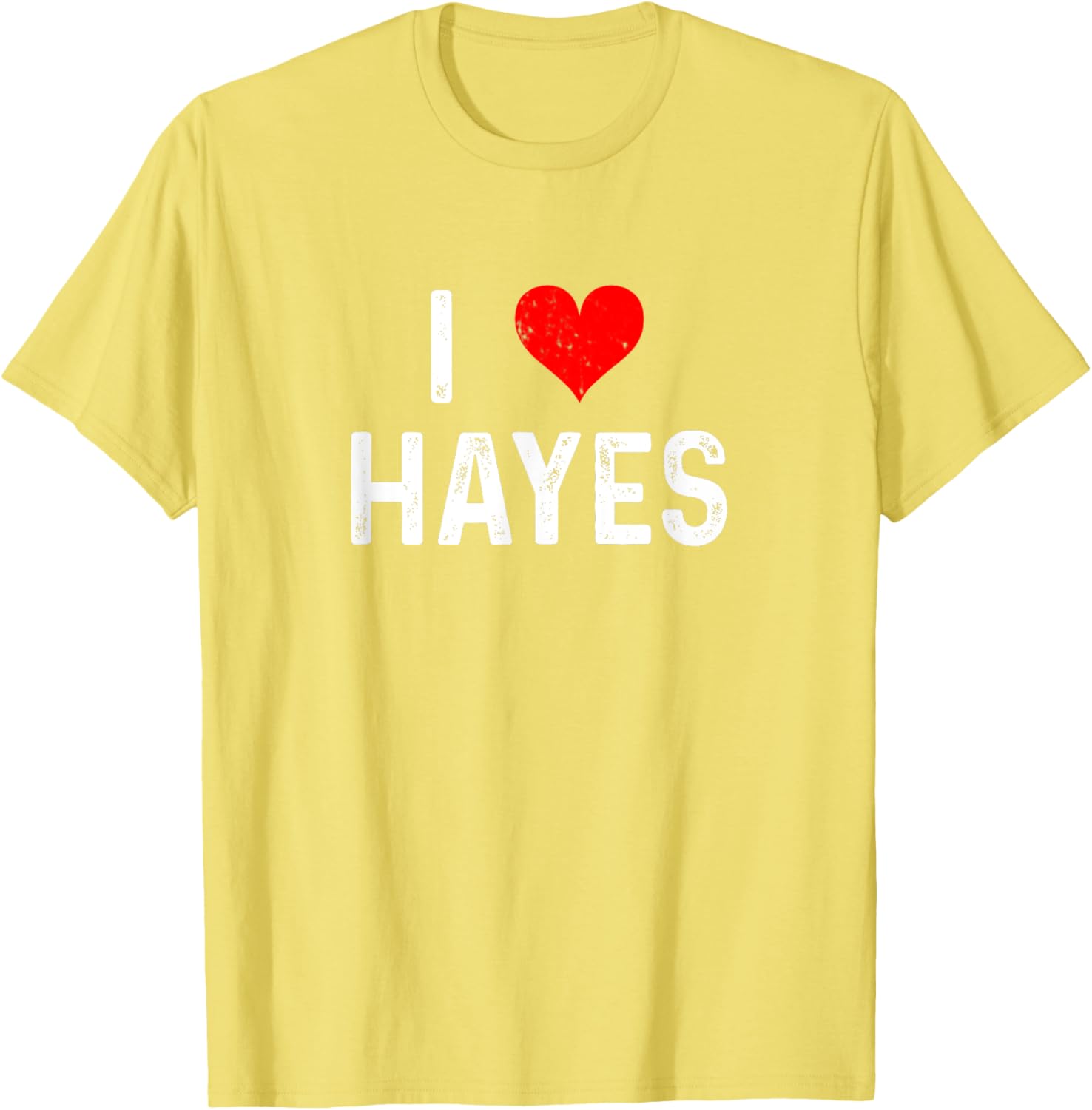 I Love Hayes Heart Distressed T-Shirt - Stylish Casual Wear for Everyone - 7
