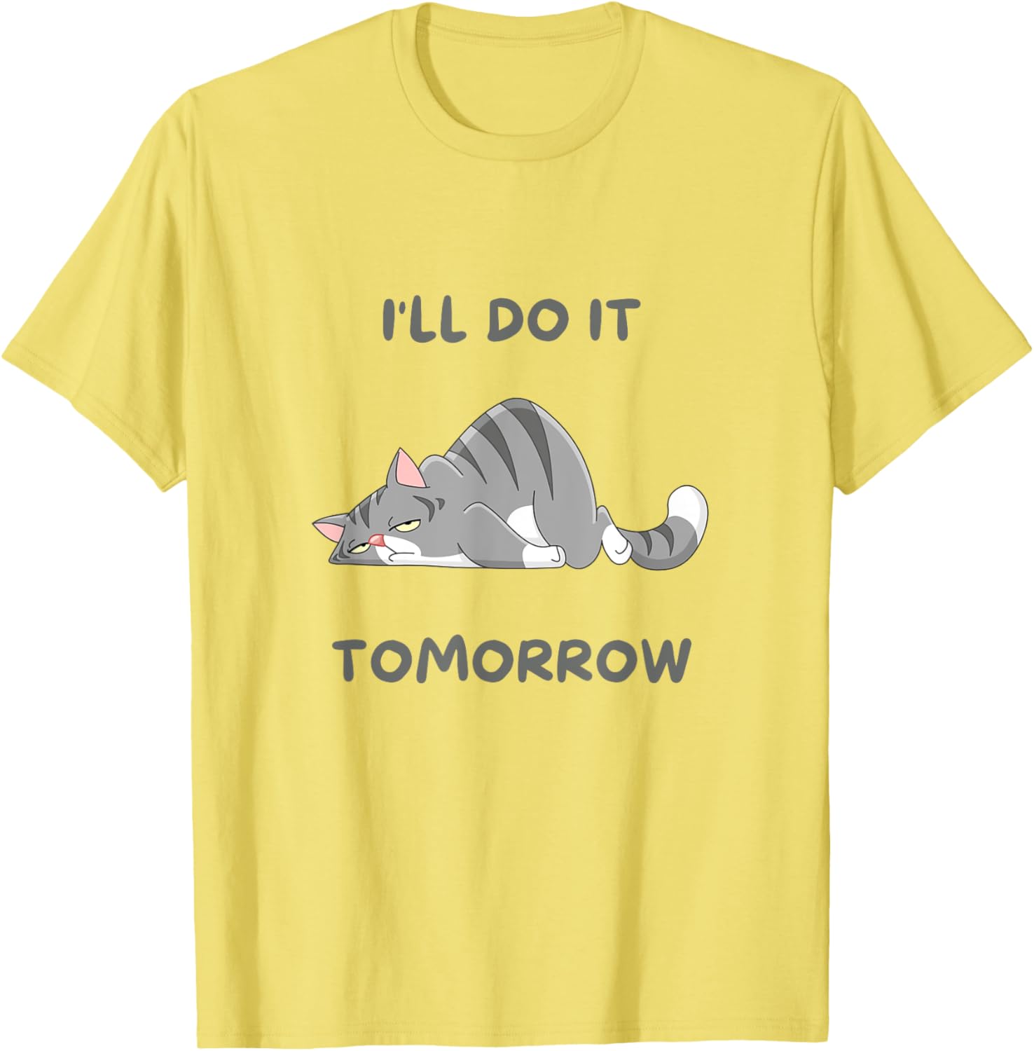 Funny Cat I'll Do It Tomorrow T-Shirt for Cat Lovers - Gift for Men and Women - 5