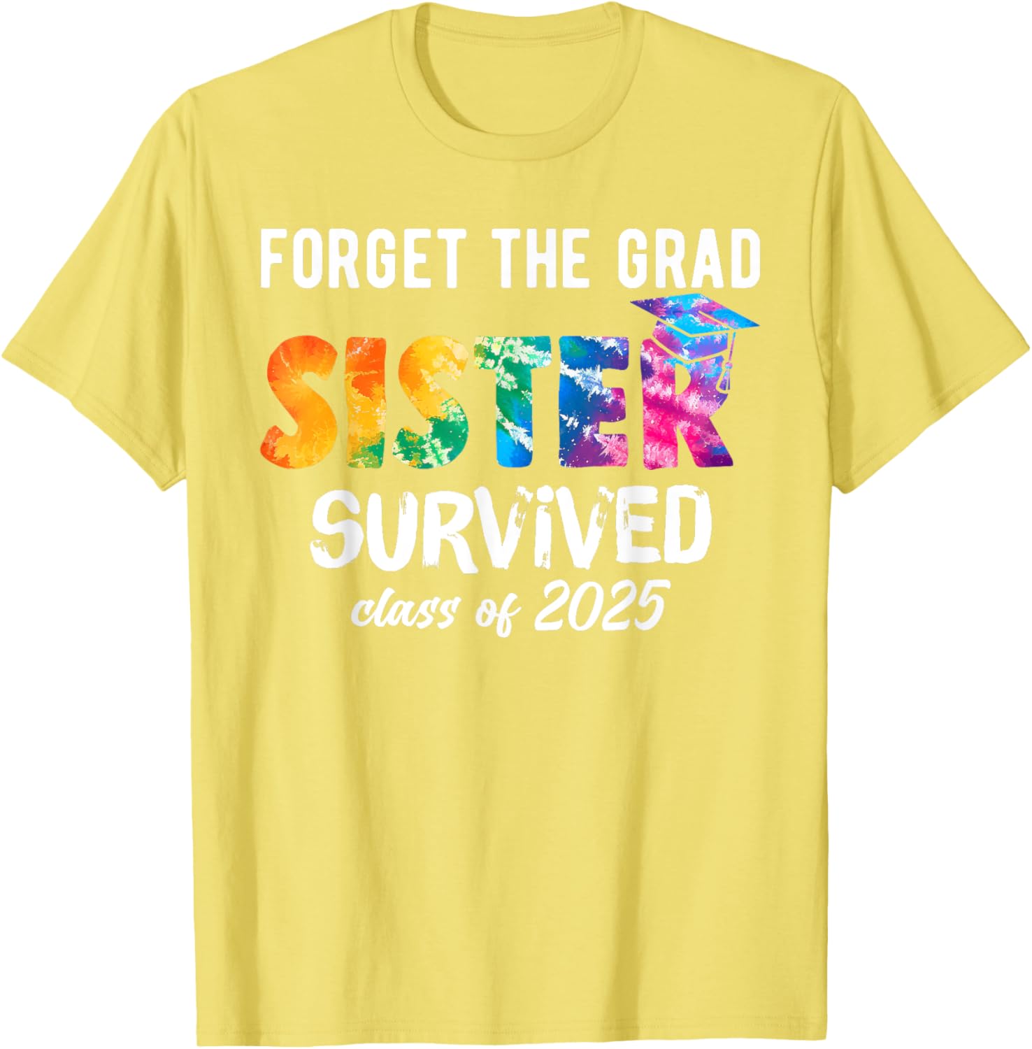 Proud Sister of a 2025 Graduate T-Shirt Perfect for Celebrating Graduation - 10