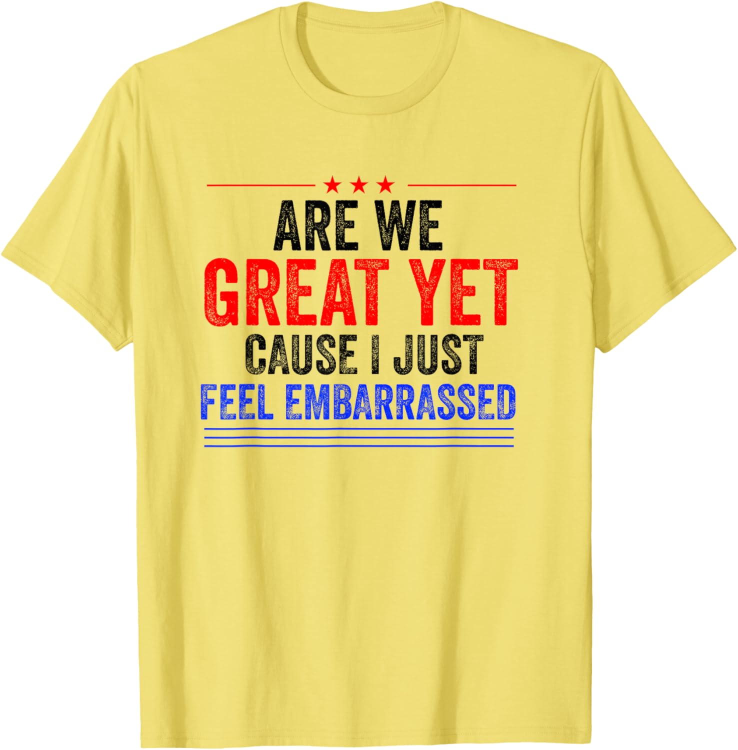 Fun 'Are We Great Yet?' Democrat T-Shirt for Proud Supporters - 9
