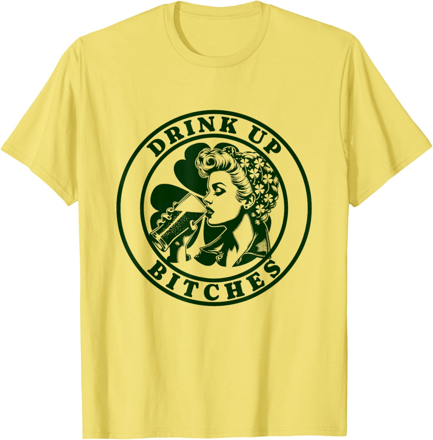 Funny St Patrick's Day T-Shirt for Women - Bitches Drink Up Design - 8