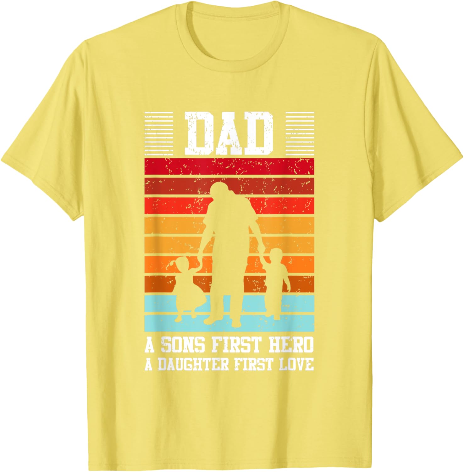 Dad A Son's First Hero Daughter's First Love T-Shirt for Family Love - 3