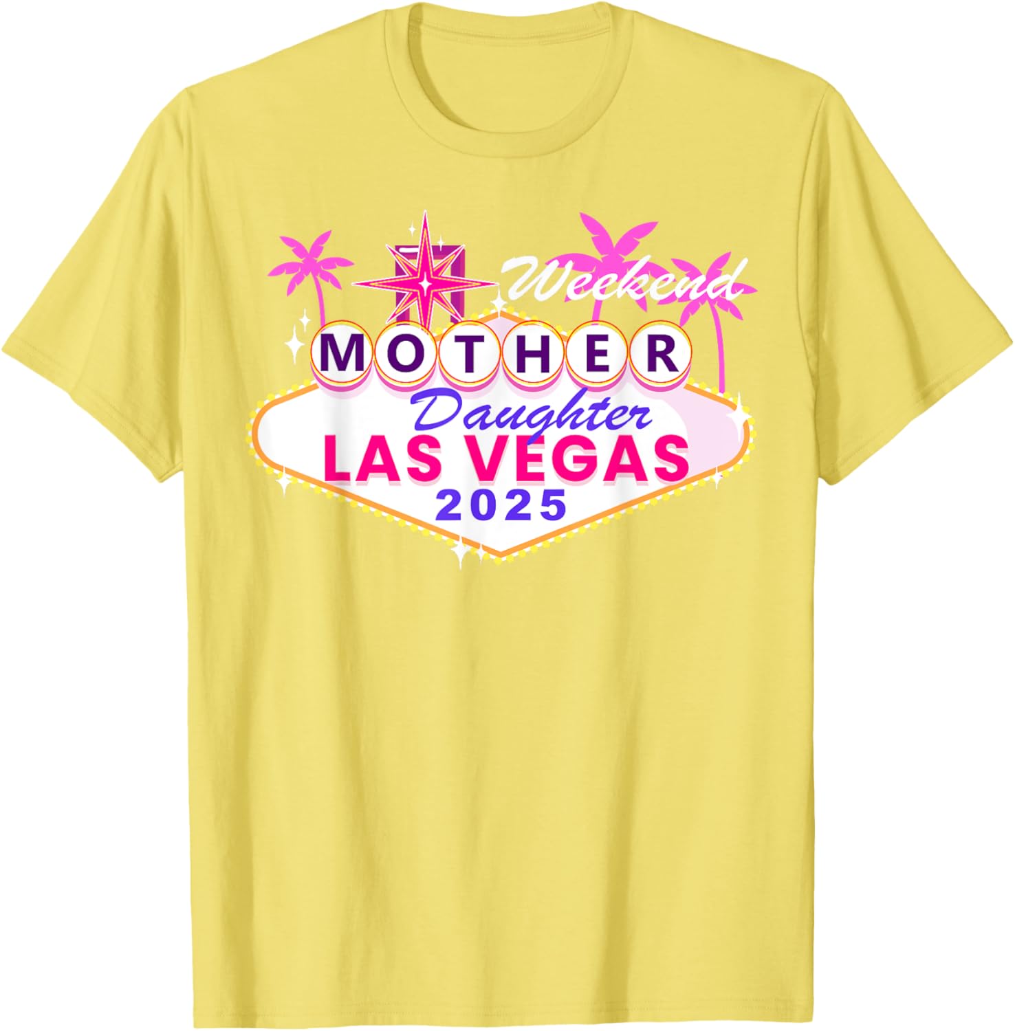 Mother Daughter Weekend Las Vegas 2025 Trip T-Shirt for Memorable Moments - 8