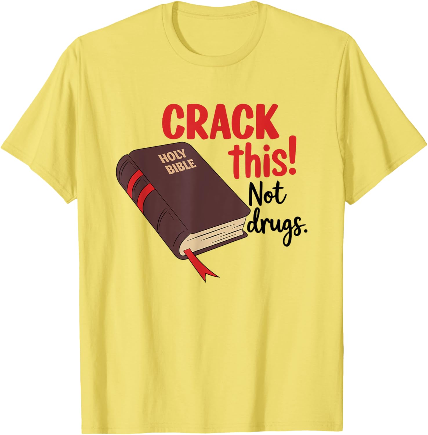 Crack This Not Drugs Inspirational Bible T-Shirt for Trendy Style - 11