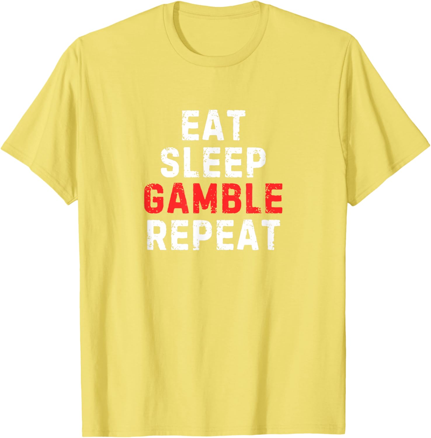 Funny Eat Sleep Gamble Repeat T-Shirt for Gambling Enthusiasts - 22