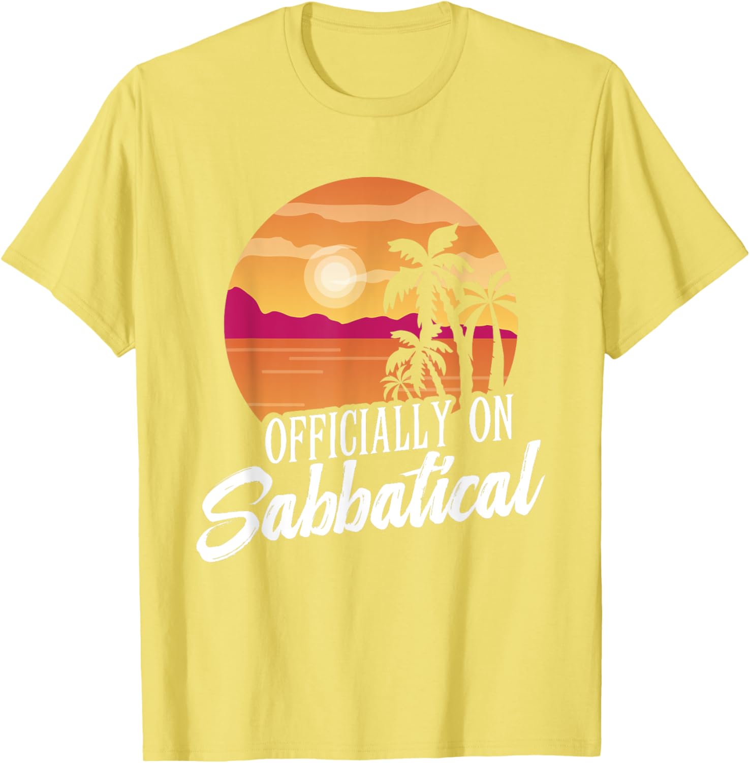Officially on Sabbatical T-Shirt for Relaxed Style and Comfort - 14