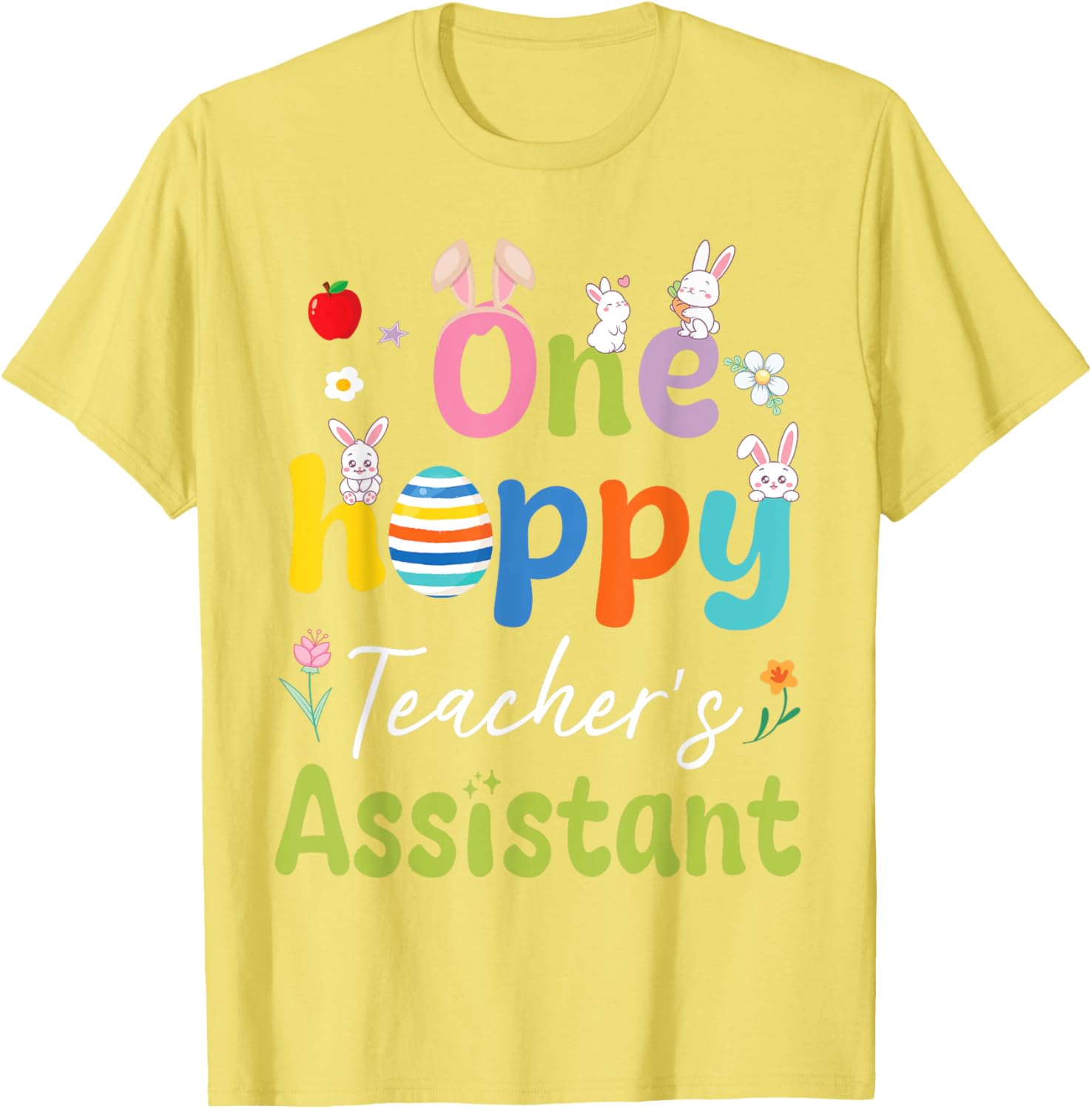 Hoppy Teacher's Assistant T-Shirt with Bunnies, Easter Eggs, and Flowers - 1