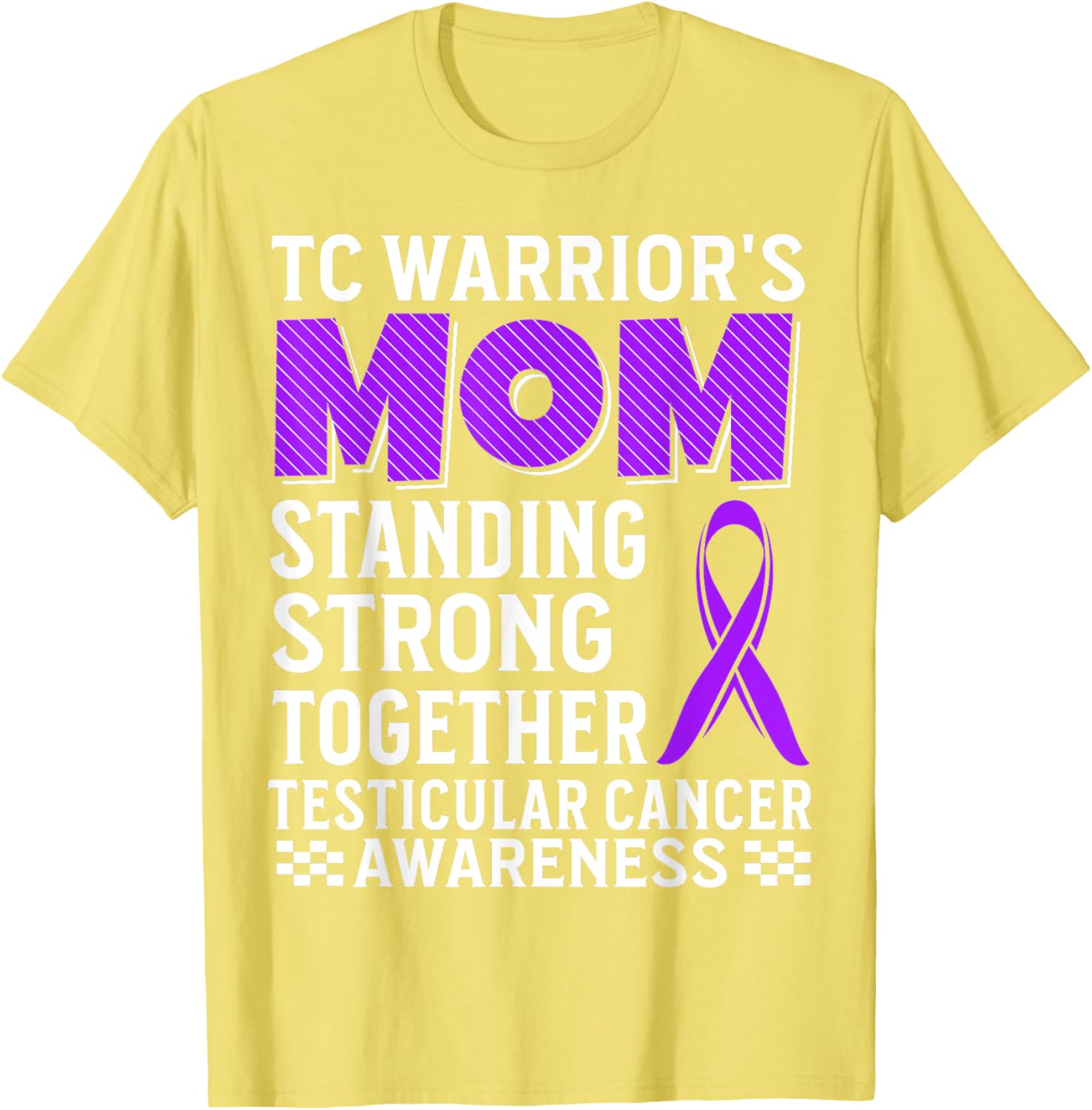 TC Warrior's Mom Testicular Cancer Awareness T-Shirt for Supportive Moms - 19