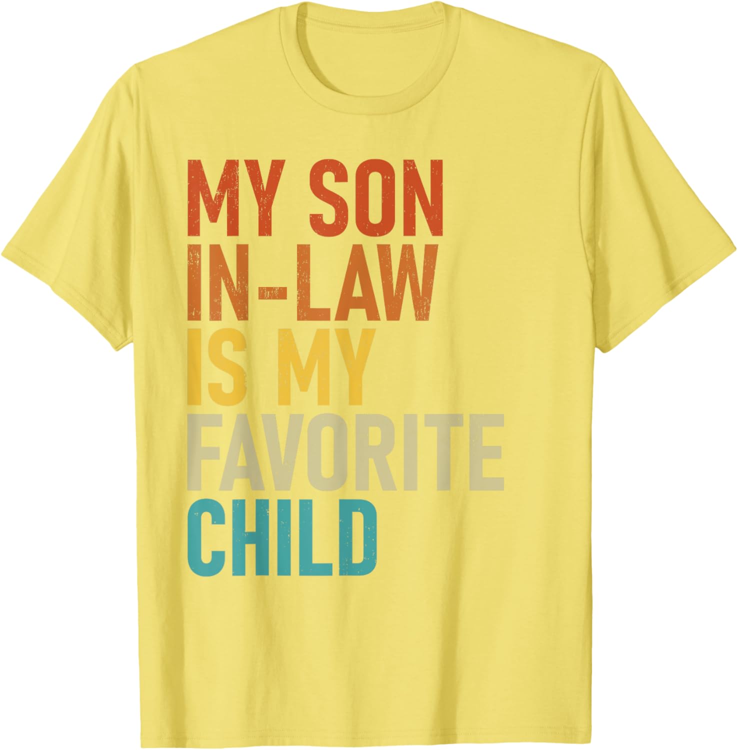 My Son In Law Is My Favorite Child T-Shirt for Proud Parents - 11