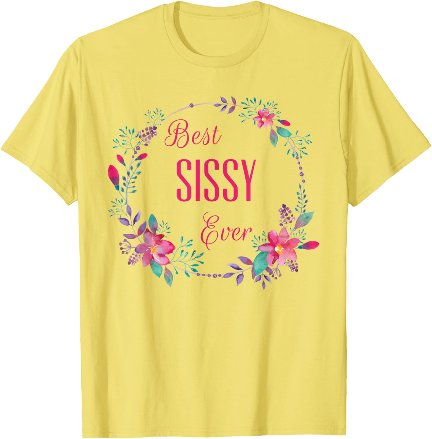 Best Sissy Ever Pink Floral T-Shirt Gift for Aunt Grandma Mom - 1