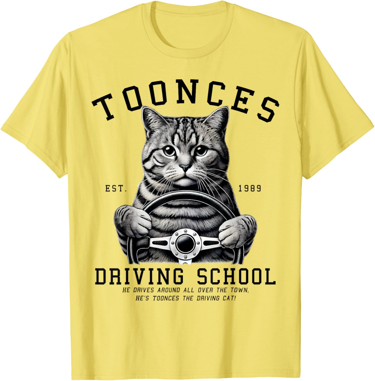 Toonces Driving School T-Shirt for Men, Women, Girls, and Kids - 17